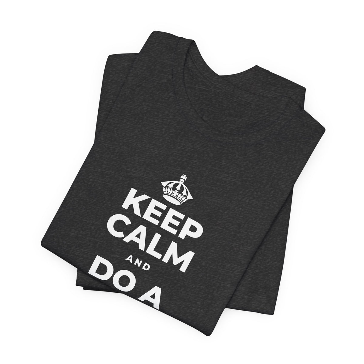 KEEP CALM AND DO A HAPPY LITTLE DANCE T-Shirt (White–Asphalt)