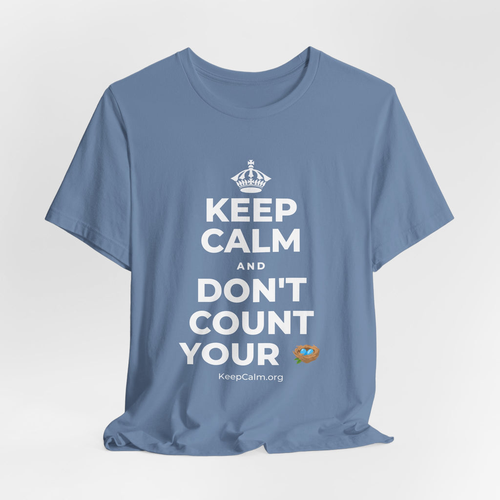KEEP CALM AND DON'T COUNT YOUR 🪺 T-Shirt (Soft Cream–Heather Mauve)