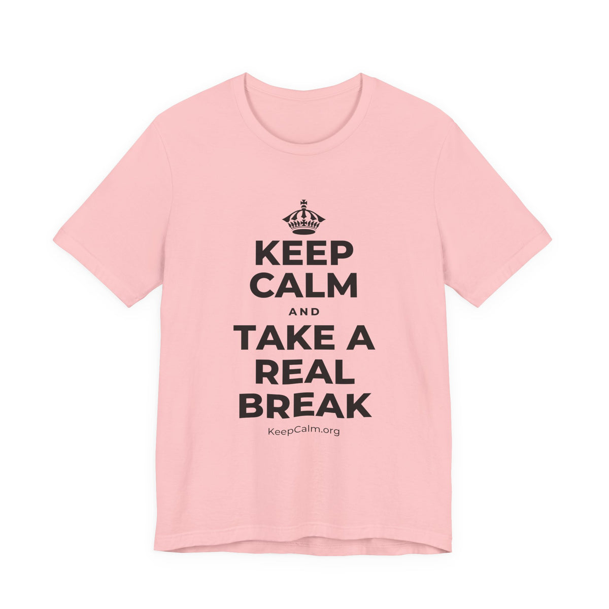 KEEP CALM AND TAKE A REAL BREAK T-Shirt (White–Asphalt)