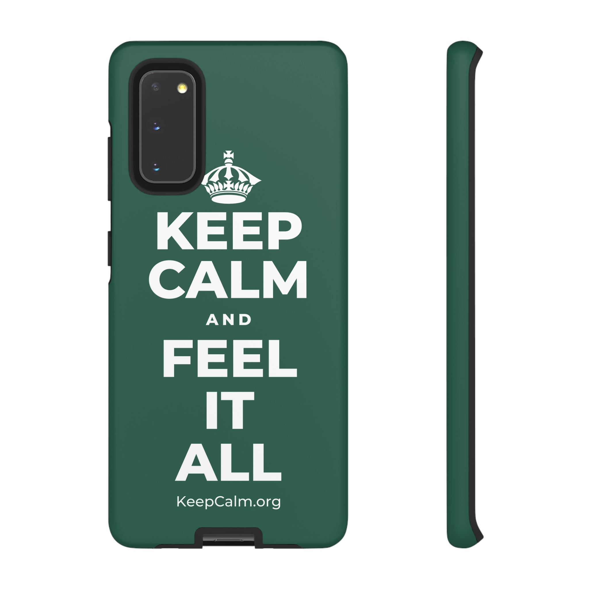 KEEP CALM AND FEEL IT ALL Phone Case