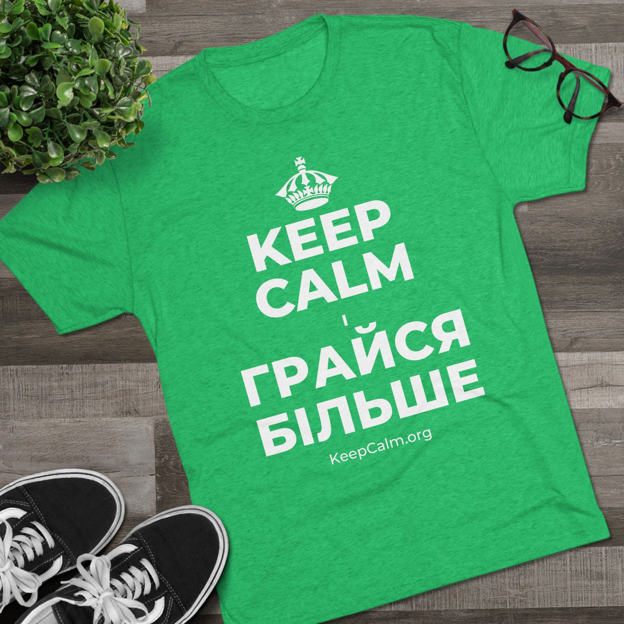 KEEP CALM І ГРАЙСЯ БІЛЬШЕ Tri-Blend Tee