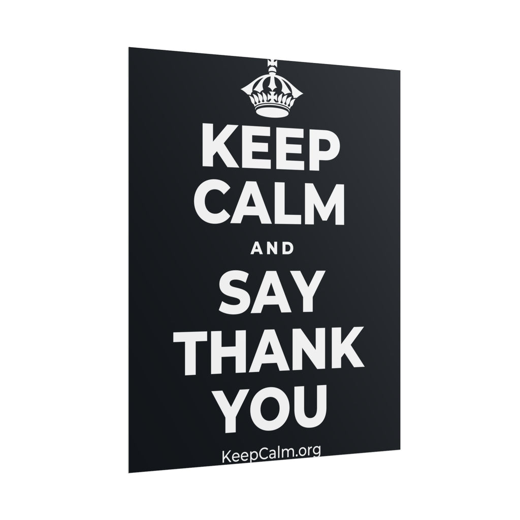 KEEP CALM AND SAY THANK YOU Poster (Dark)