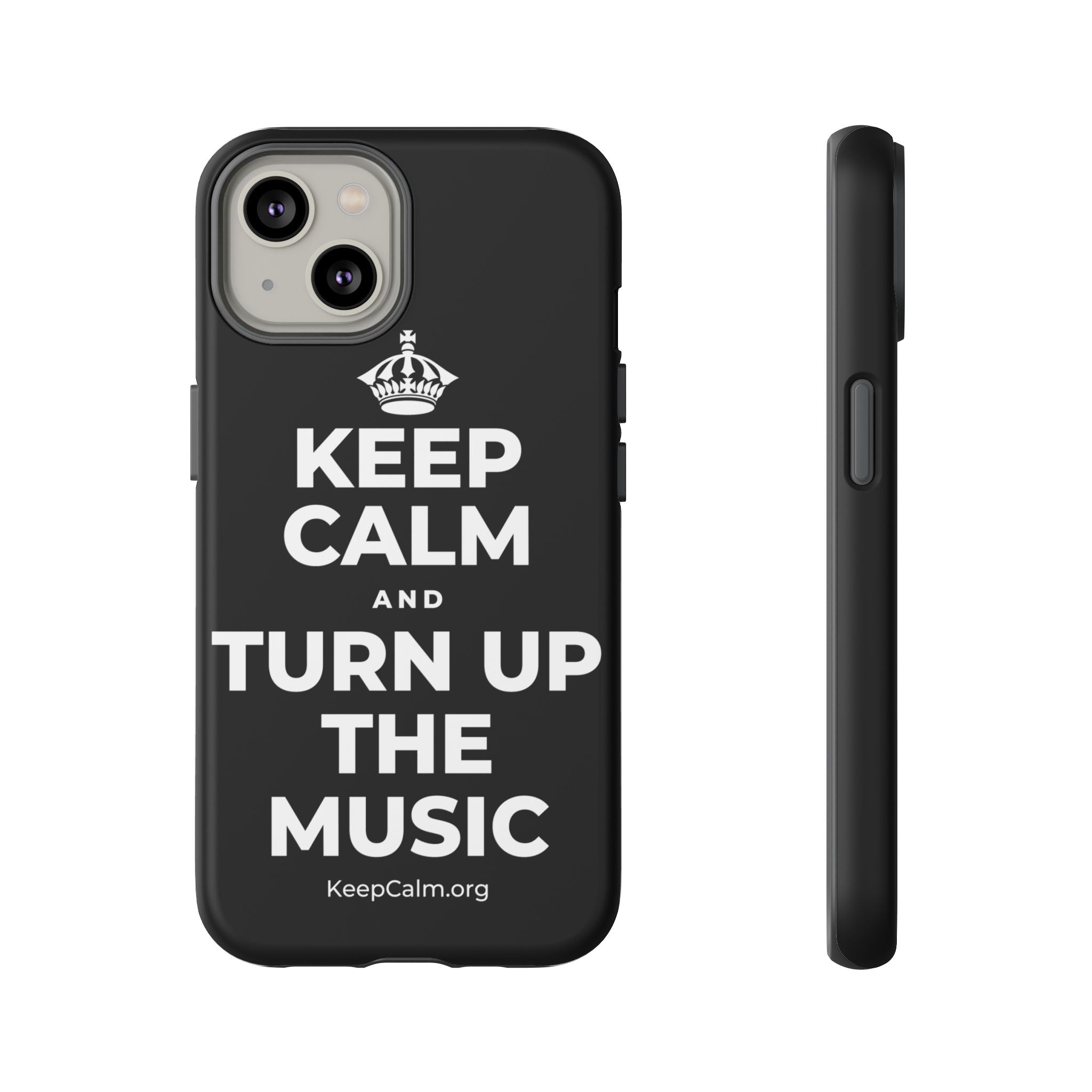 KEEP CALM AND TURN UP THE MUSIC Phone Case