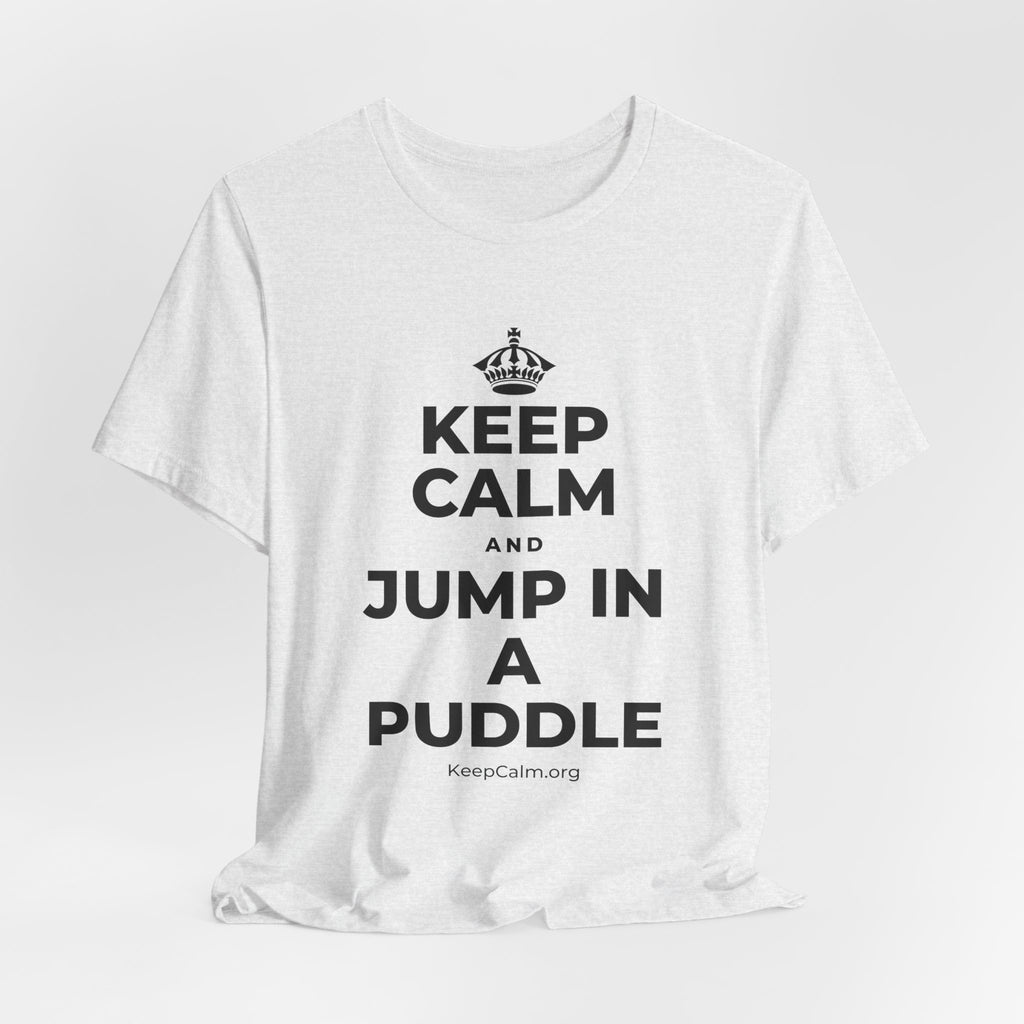 KEEP CALM AND JUMP IN A PUDDLE T-Shirt (Soft Cream–Heather Mauve)