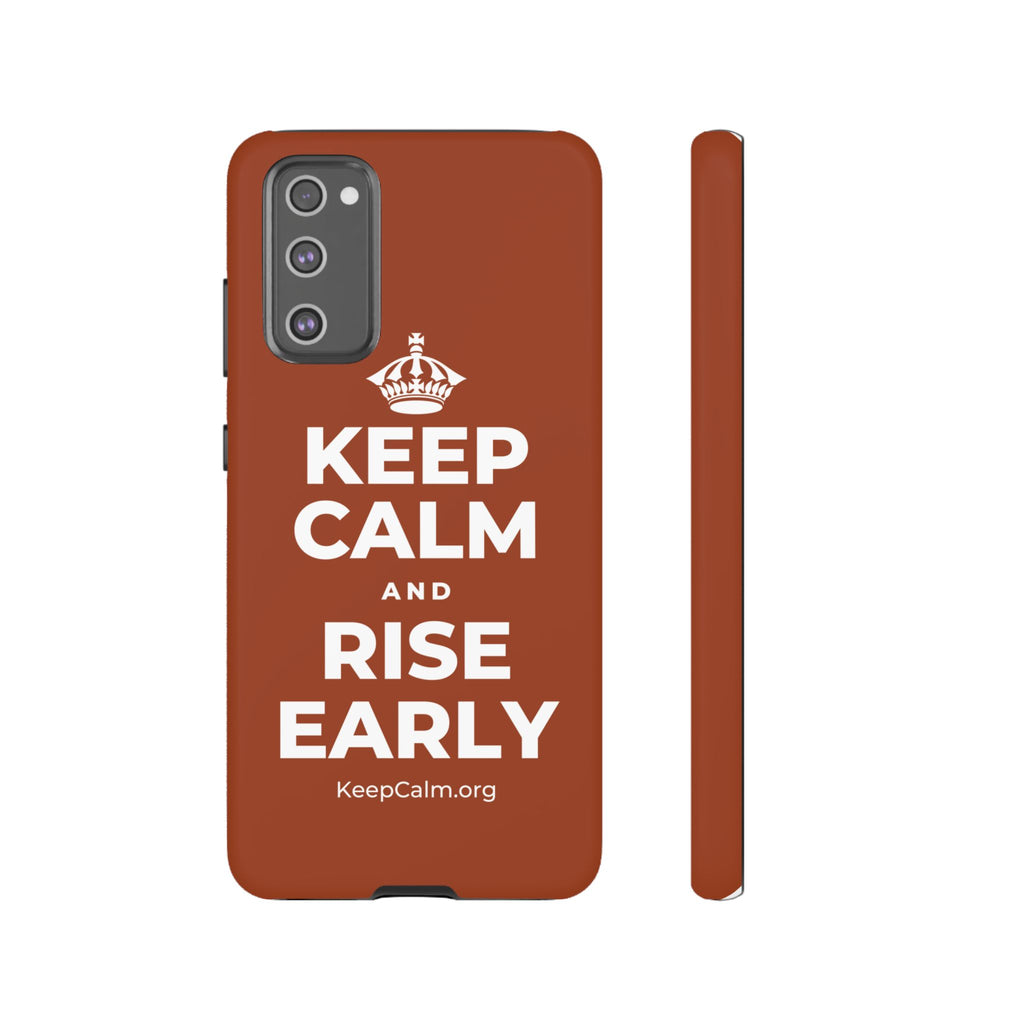 KEEP CALM AND RISE EARLY Phone Case