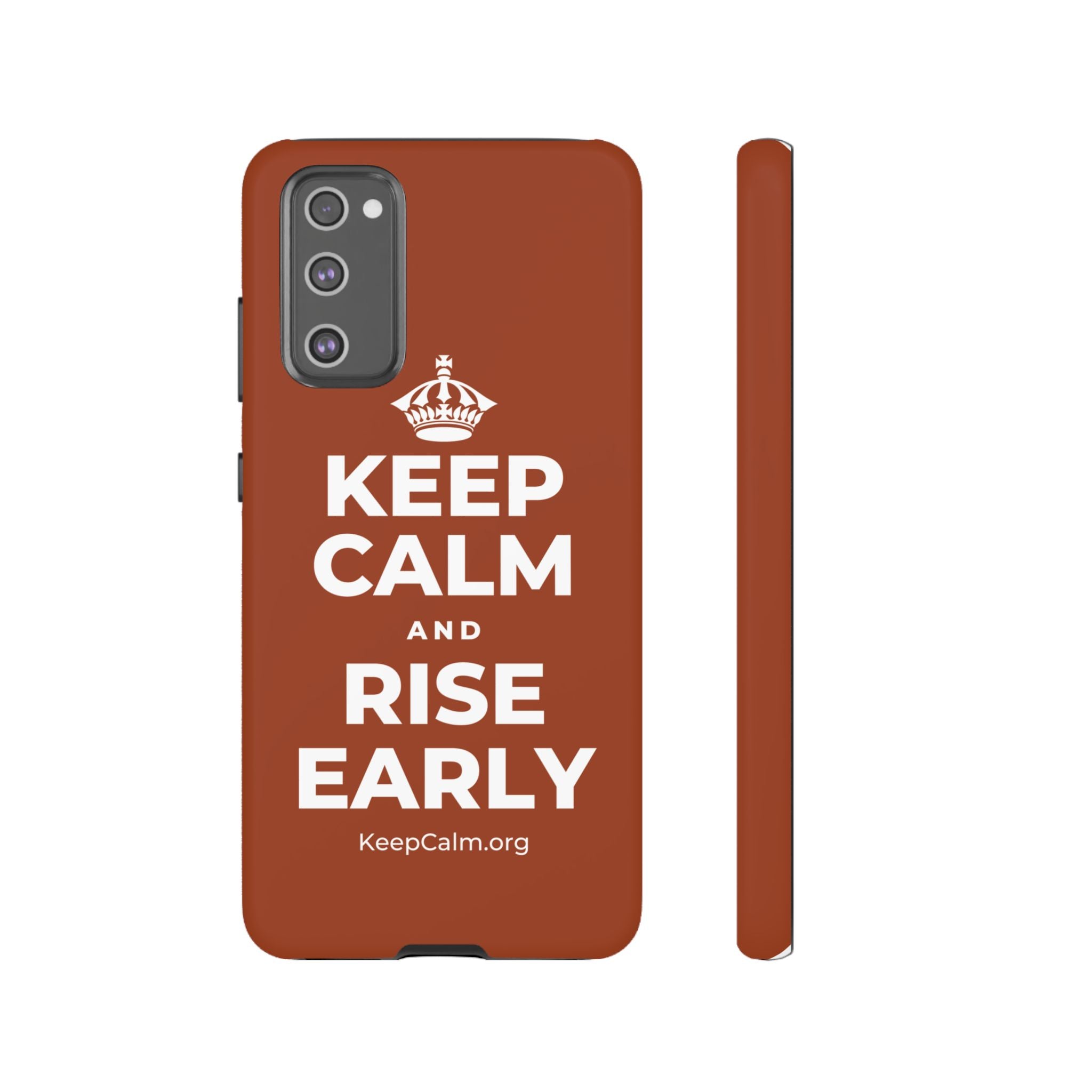 KEEP CALM AND RISE EARLY Phone Case