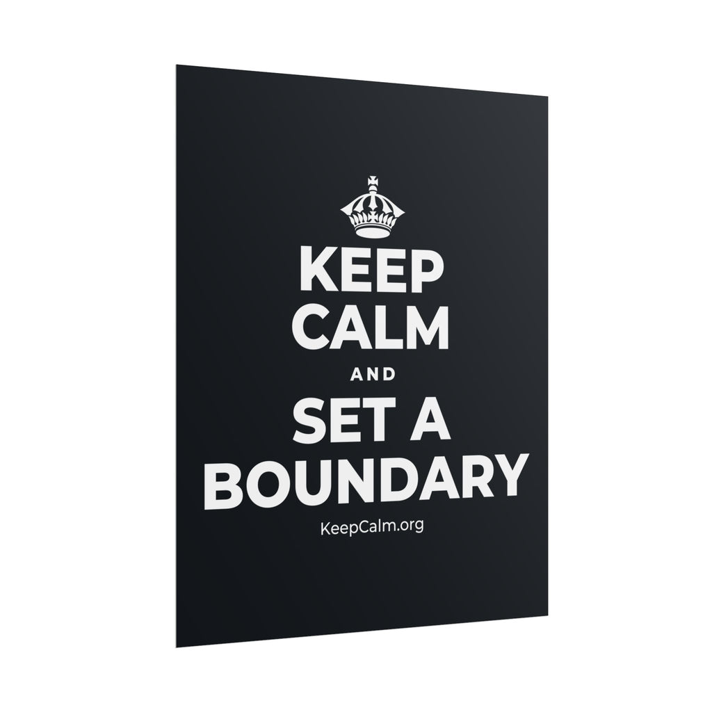 KEEP CALM AND SET A BOUNDARY Poster (Dark)