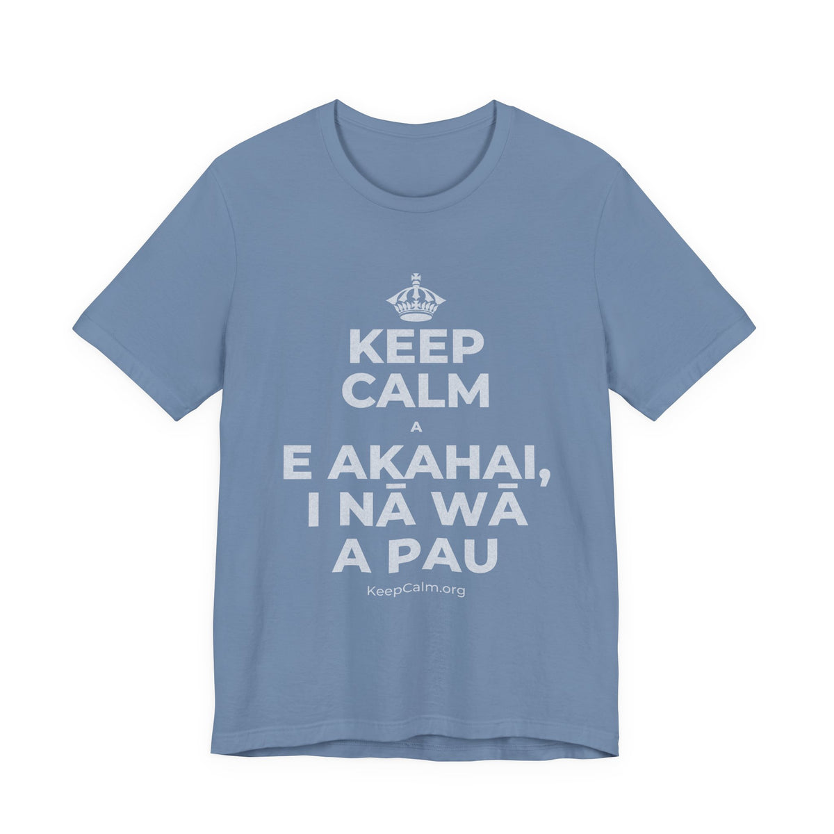 KEEP CALM A E AKAHAI, I NĀ WĀ A PAU T-Shirt (Soft Cream–Heather Mauve)