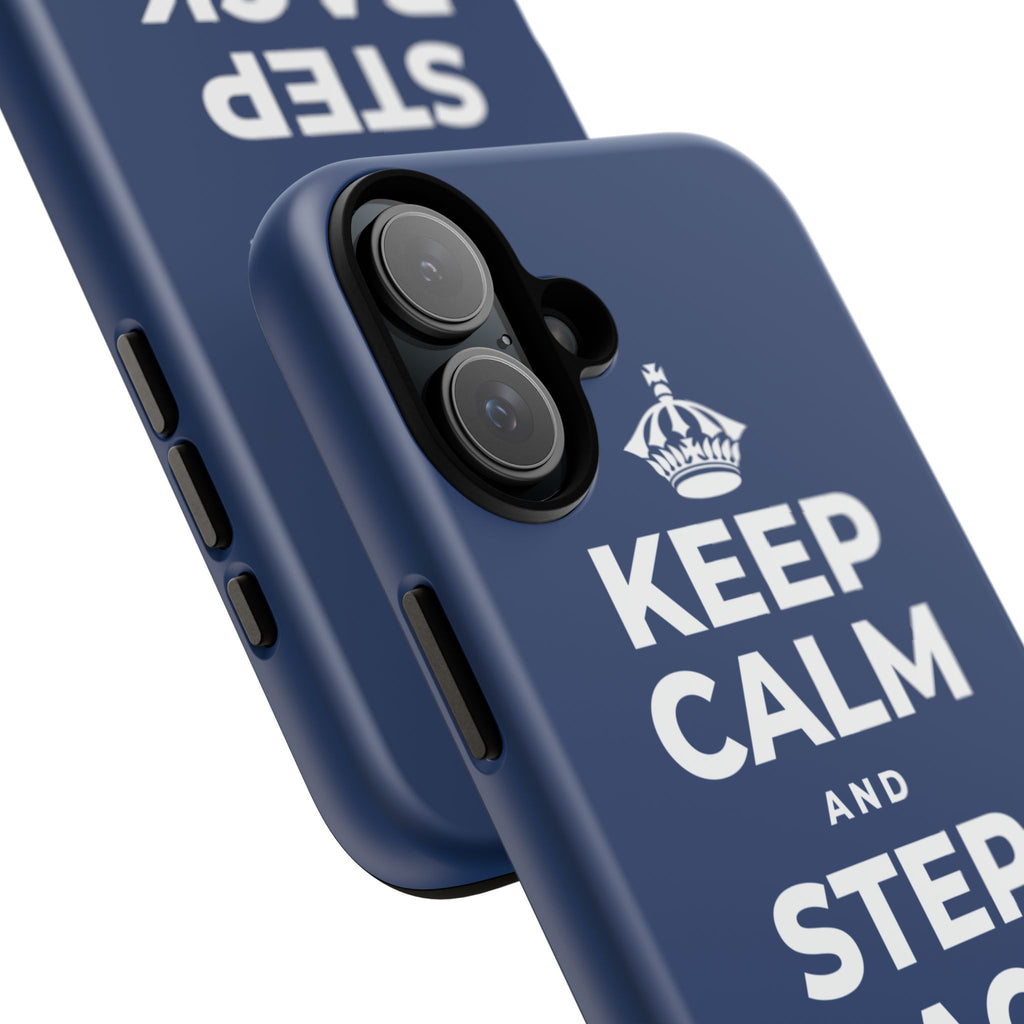 KEEP CALM AND STEP BACK A SEC Phone Case