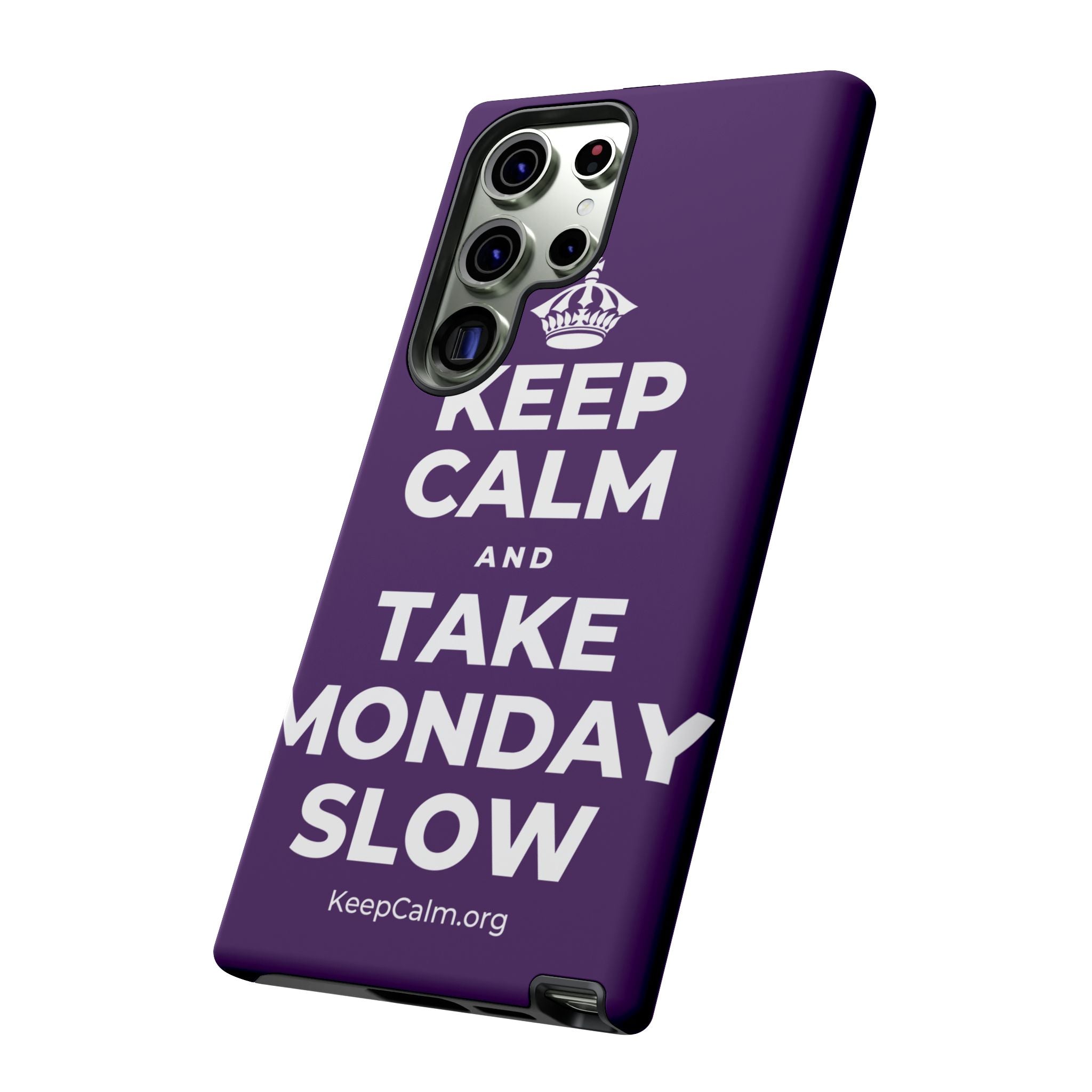 KEEP CALM AND TAKE MONDAY SLOW Phone Case