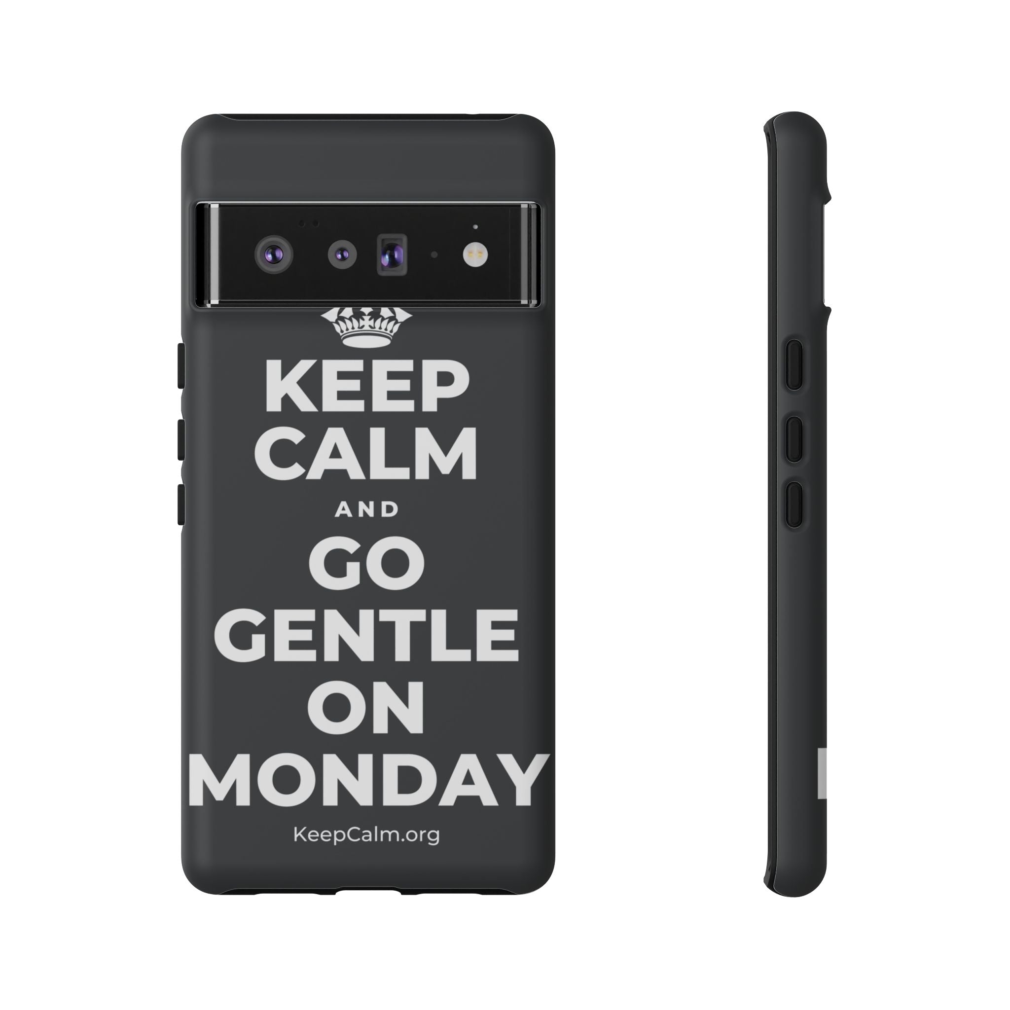 KEEP CALM AND GO GENTLE ON MONDAY Phone Case (Dark)