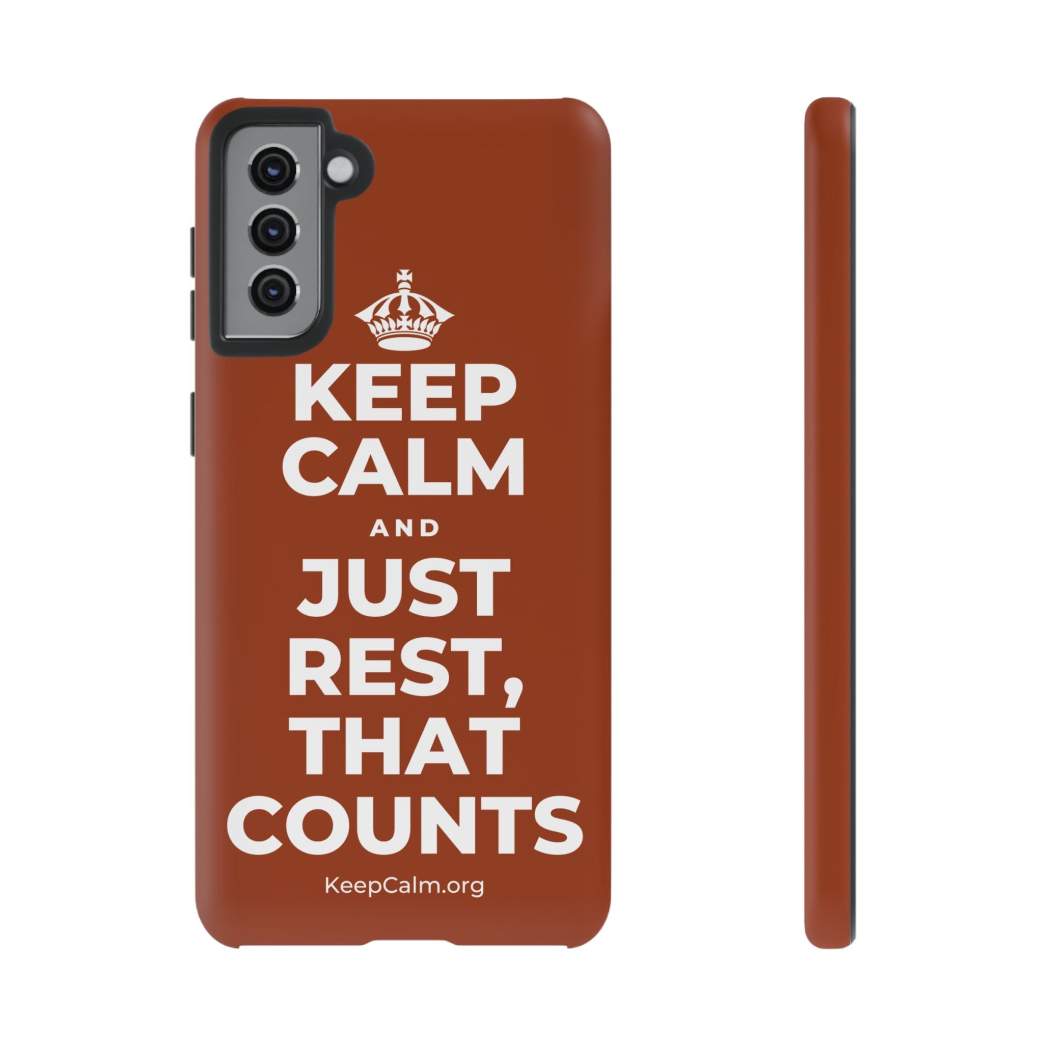 KEEP CALM AND JUST REST, THAT COUNTS Phone Case