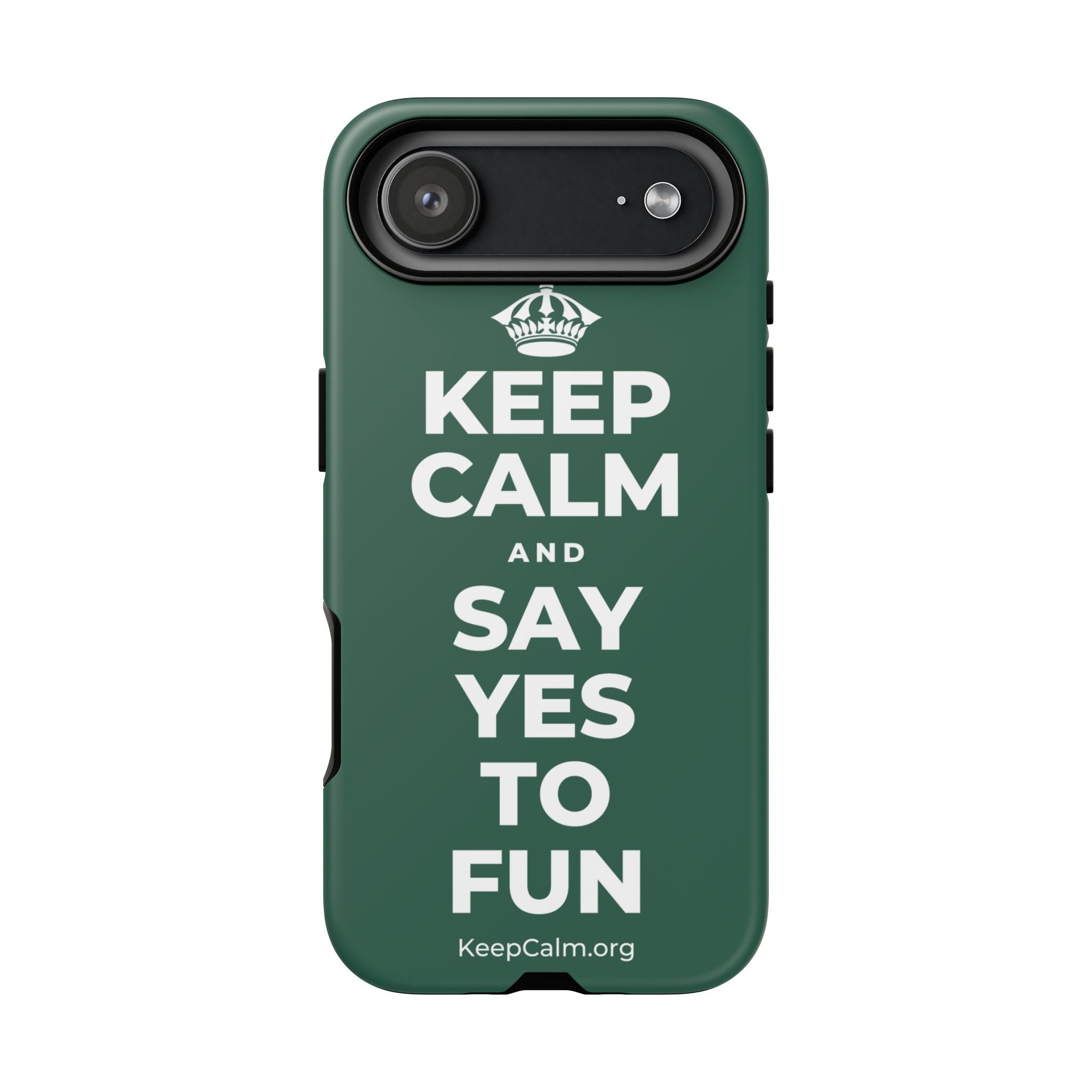 KEEP CALM AND SAY YES TO FUN Phone Case