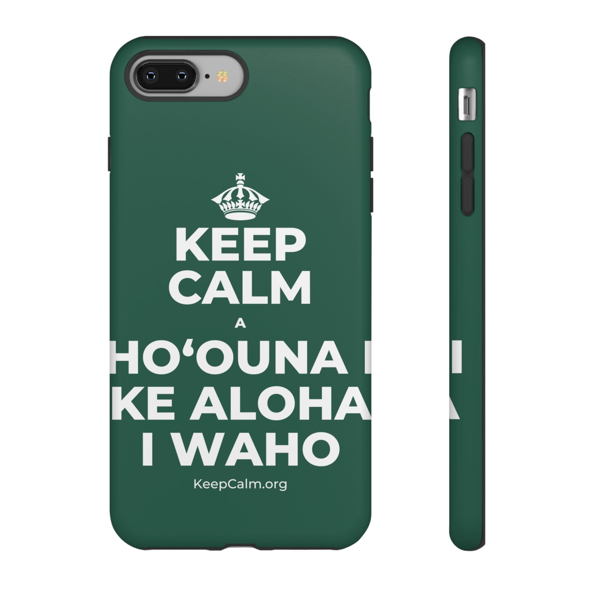 KEEP CALM A HOʻOUNA I KE ALOHA I WAHO Phone Case