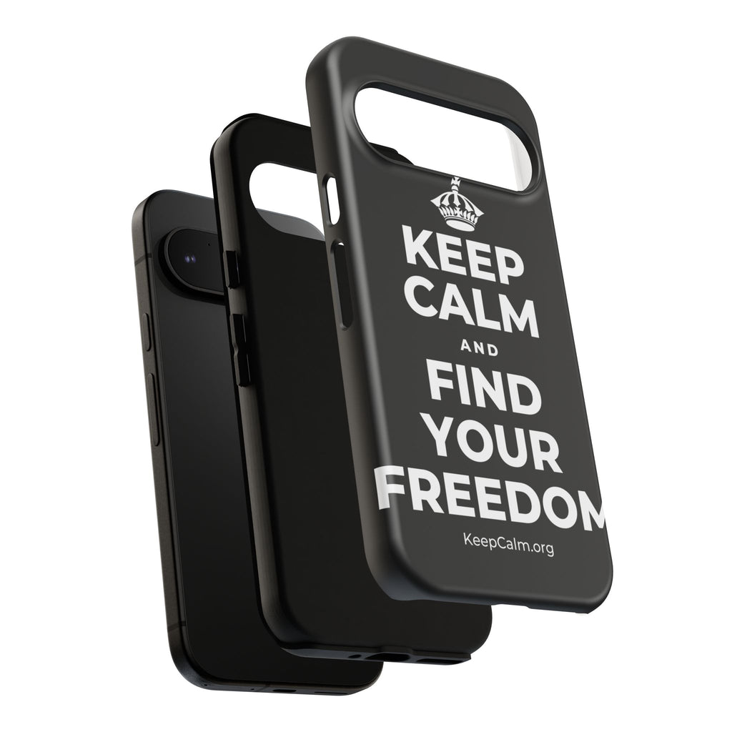 KEEP CALM AND FIND YOUR FREEDOM Phone Case