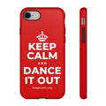 KEEP CALM AND DANCE IT OUT Phone Case