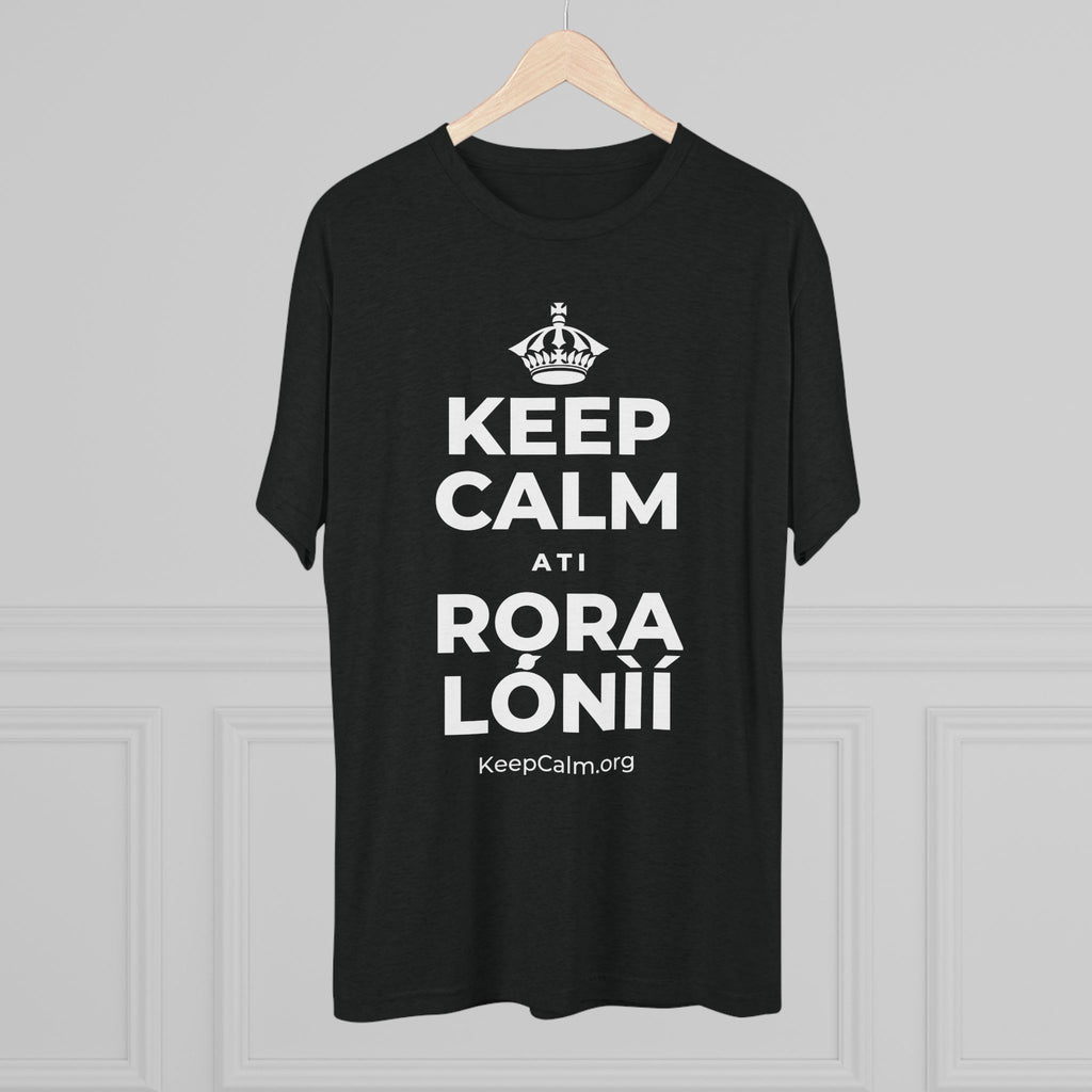 KEEP CALM ATI RỌRA LÓNÌÍ Tri-Blend Tee