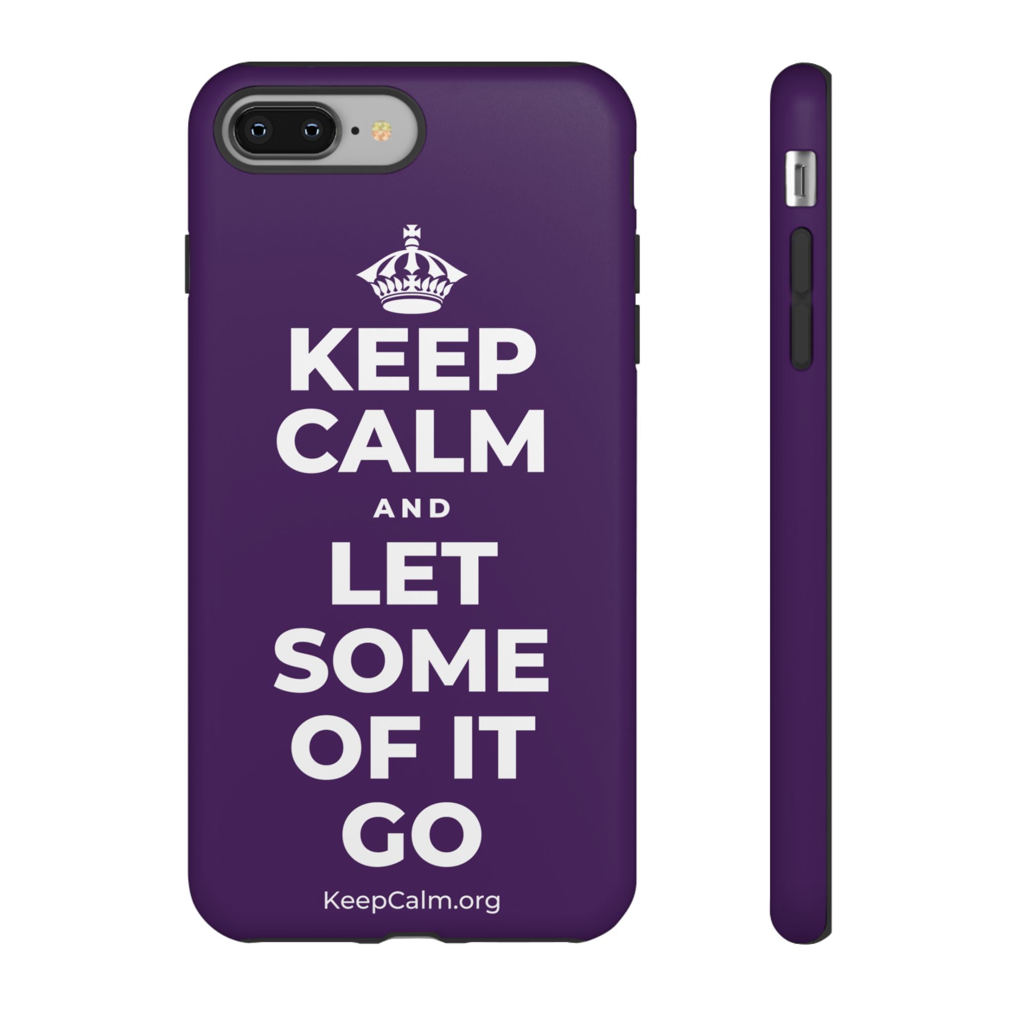 KEEP CALM AND LET SOME OF IT GO Phone Case