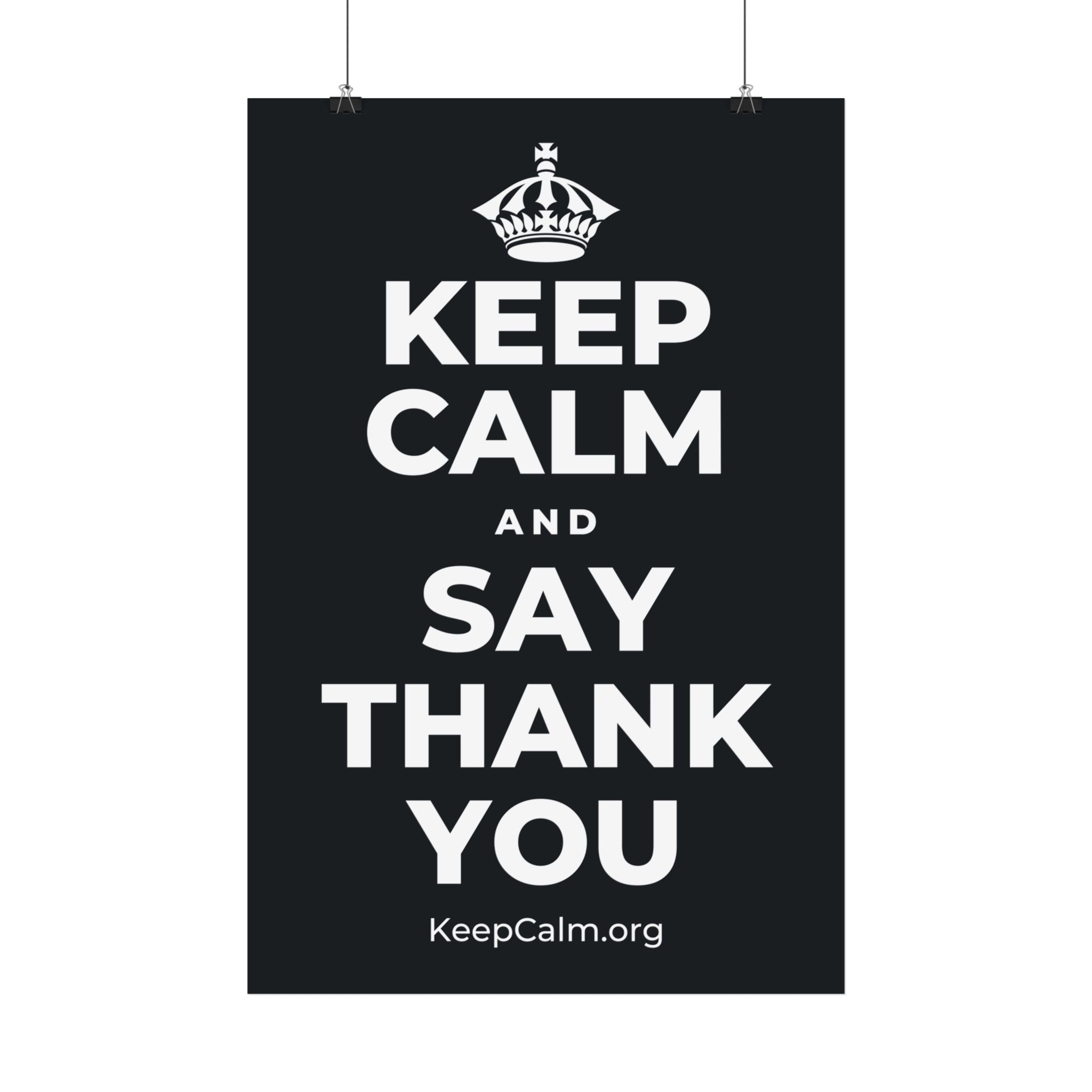 KEEP CALM AND SAY THANK YOU Satin Poster (Dark)
