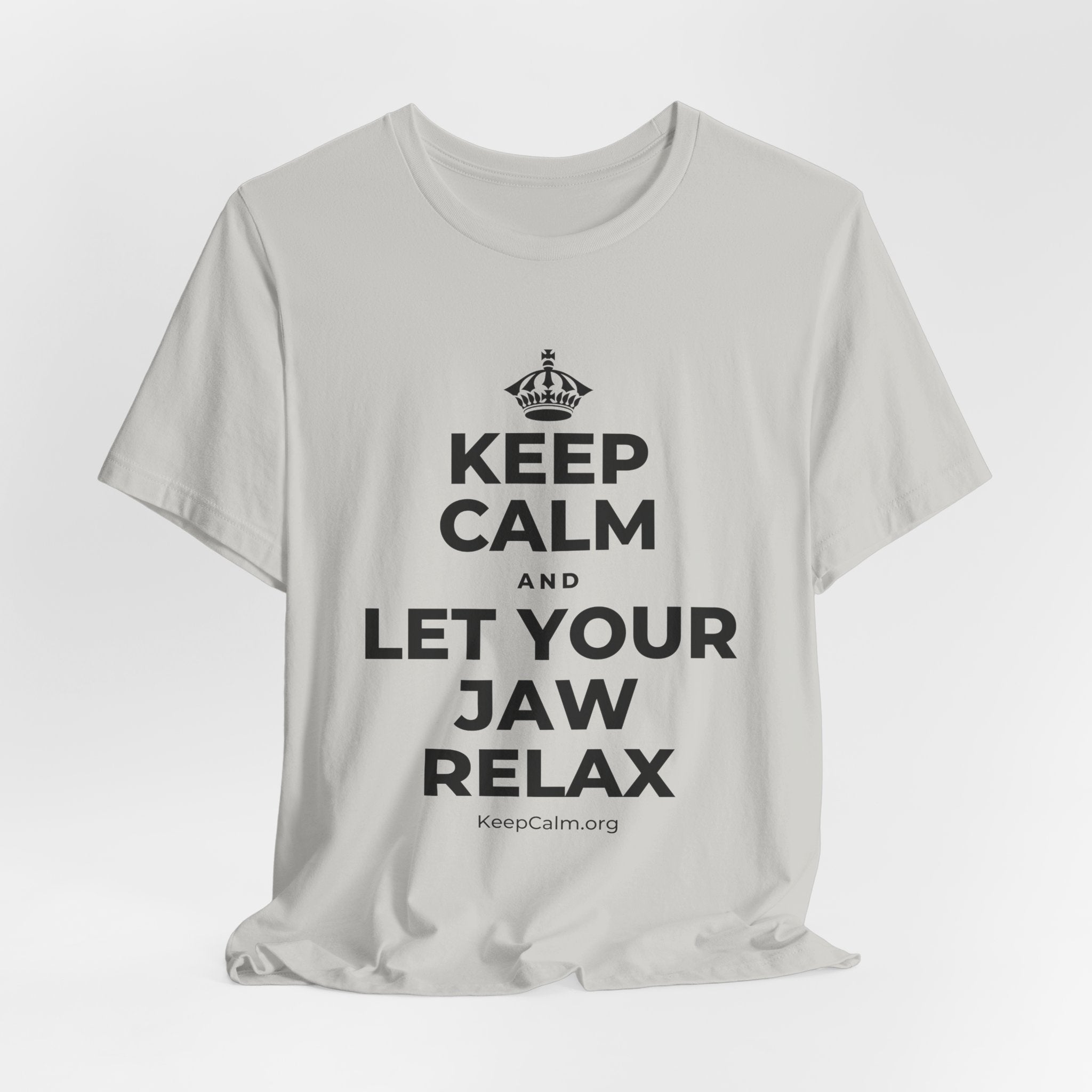 KEEP CALM AND LET YOUR JAW RELAX T-Shirt (Baby Blue–Silver)