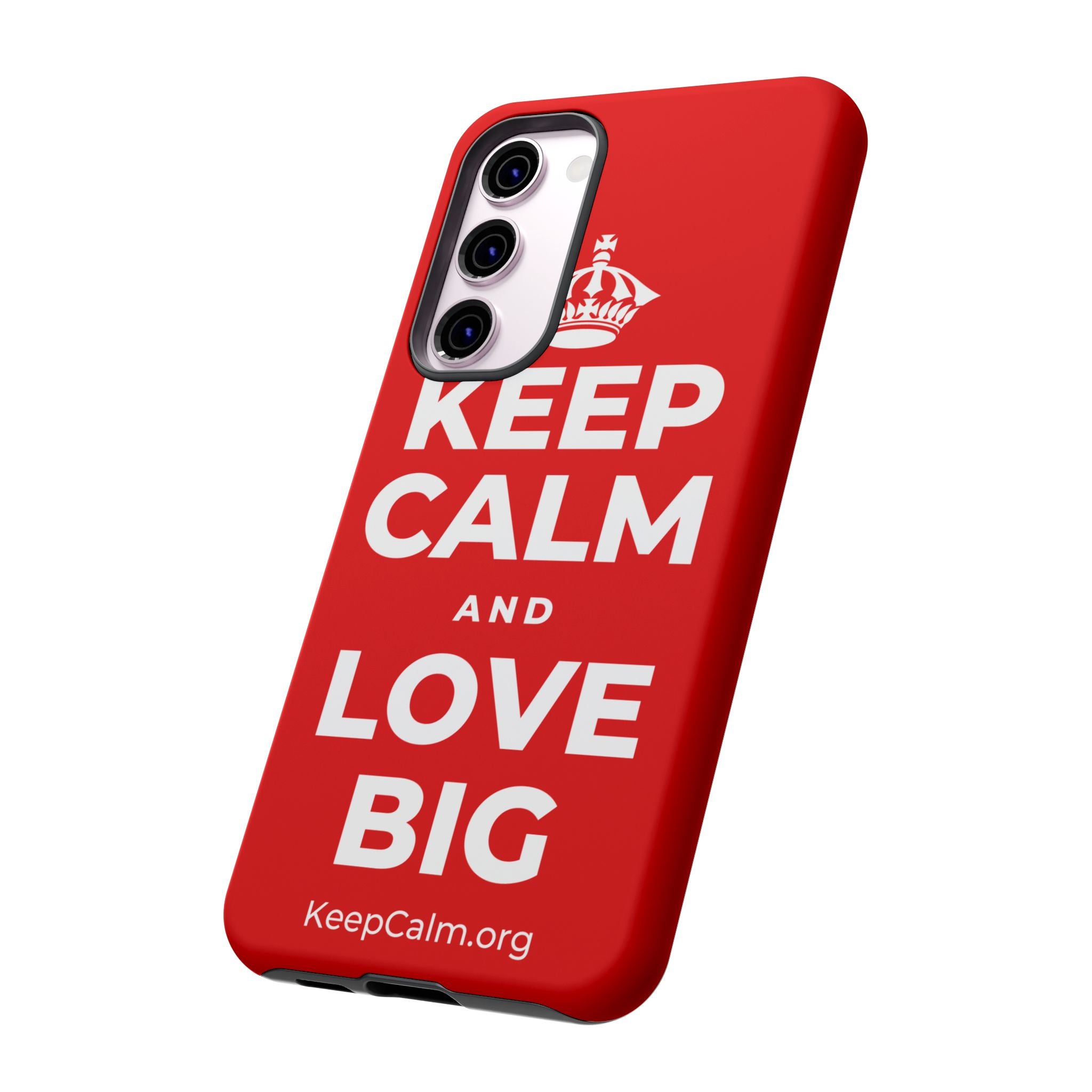 KEEP CALM AND LOVE BIG Phone Case