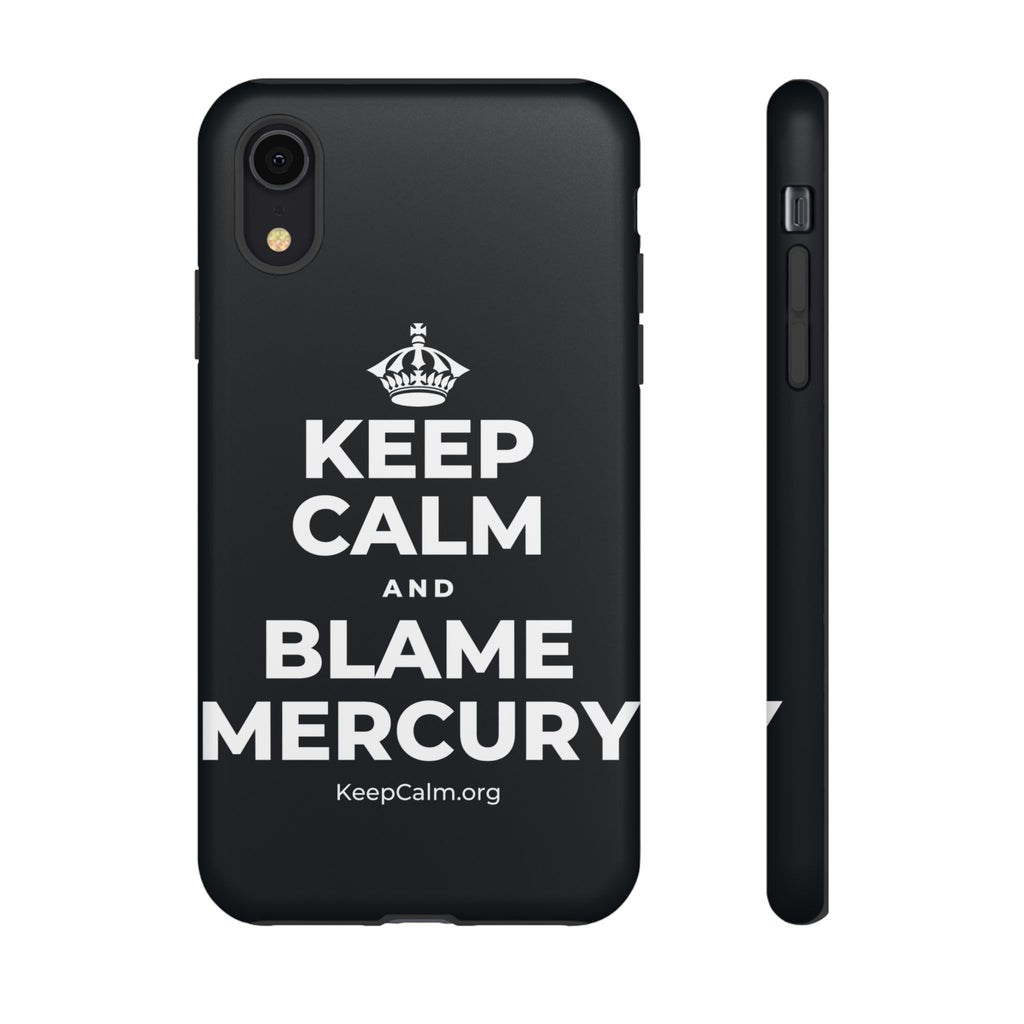 KEEP CALM AND BLAME MERCURY Phone Case (Dark)