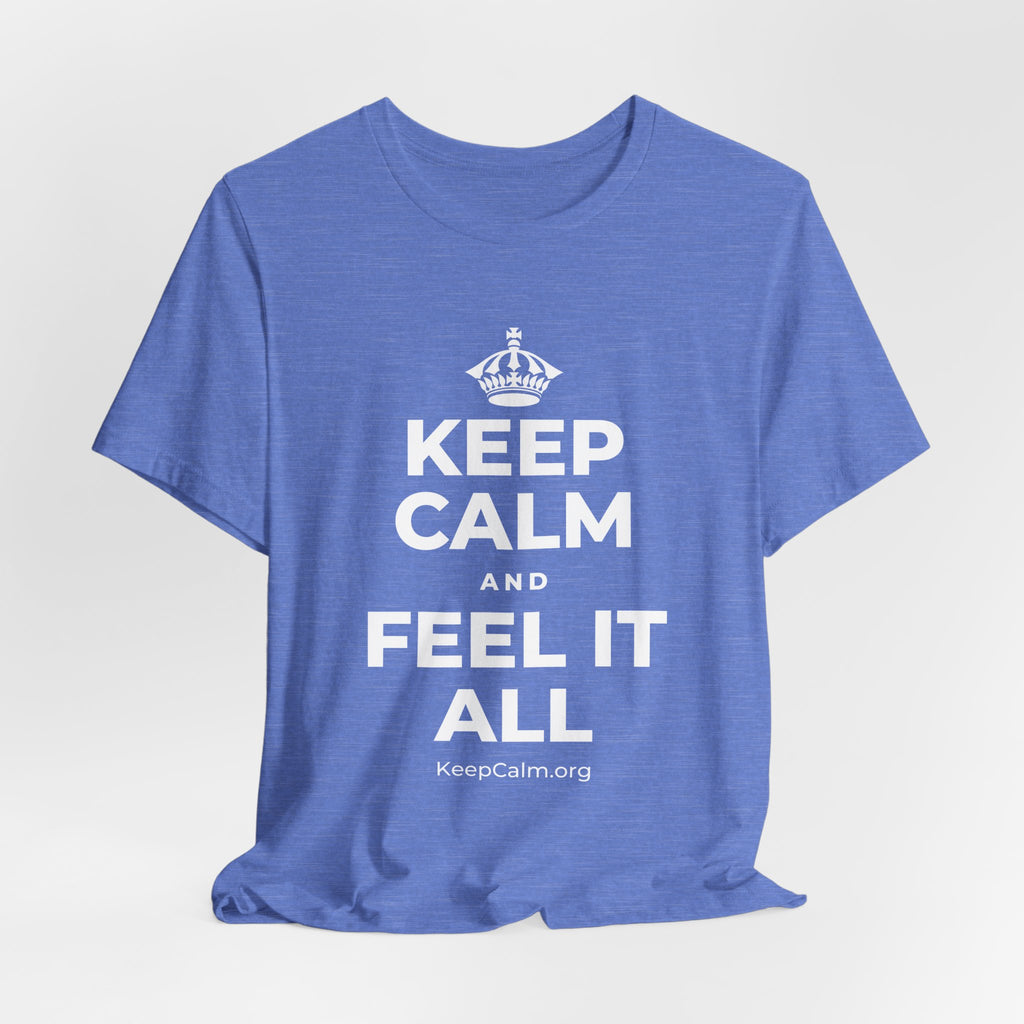 KEEP CALM AND FEEL IT ALL T-Shirt (Soft Cream–Heather Mauve)