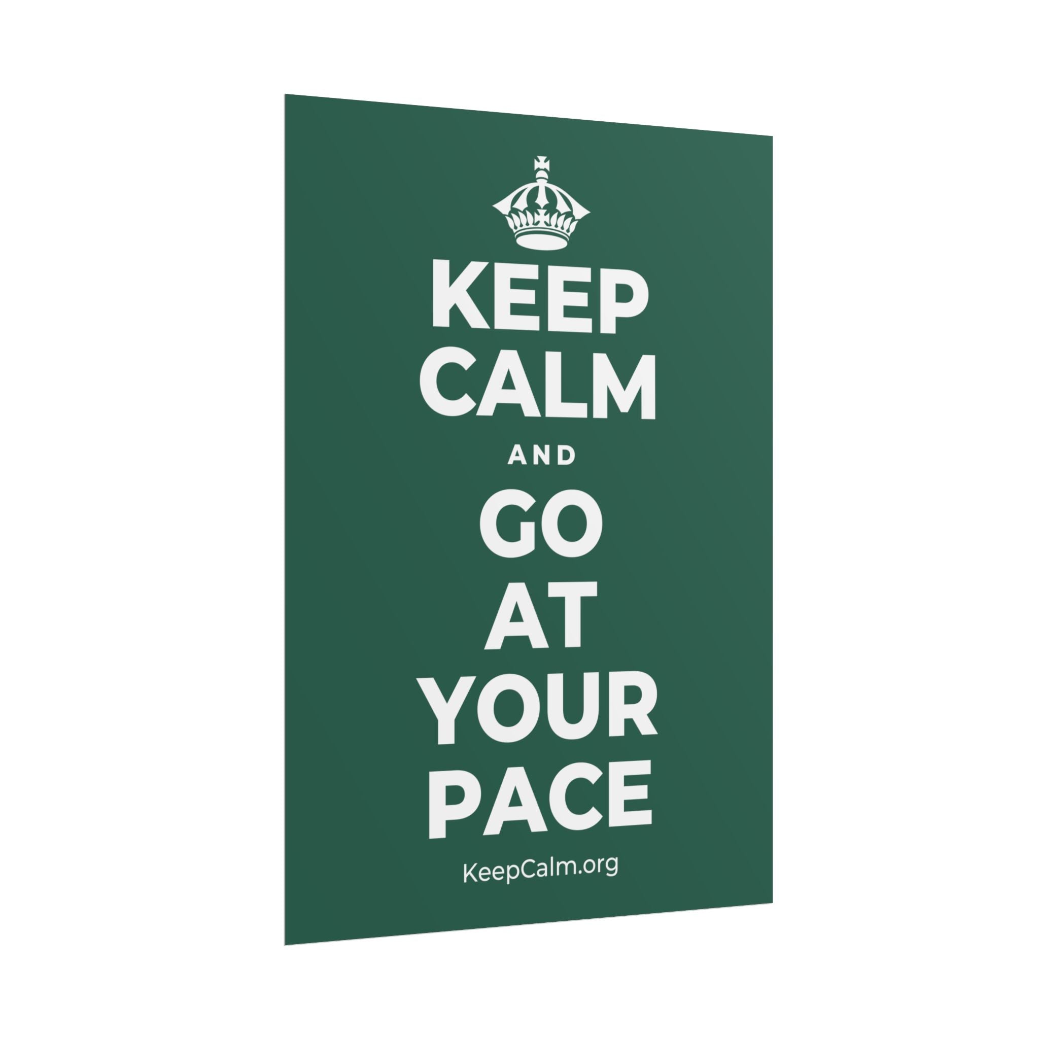 KEEP CALM AND GO AT YOUR PACE Poster