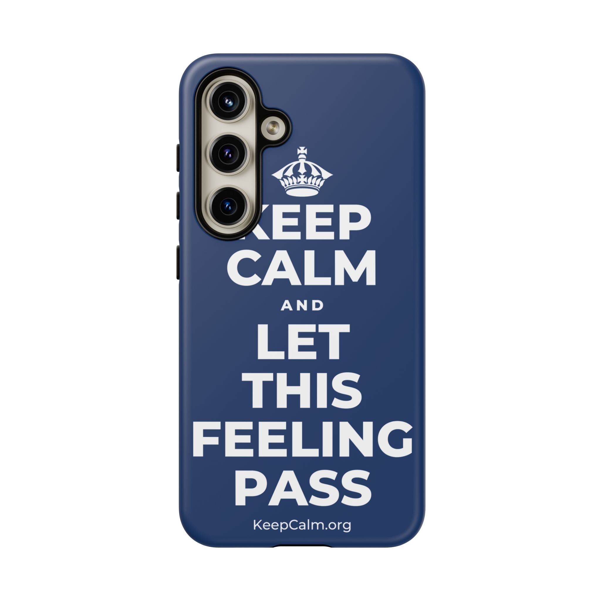 KEEP CALM AND LET THIS FEELING PASS Phone Case