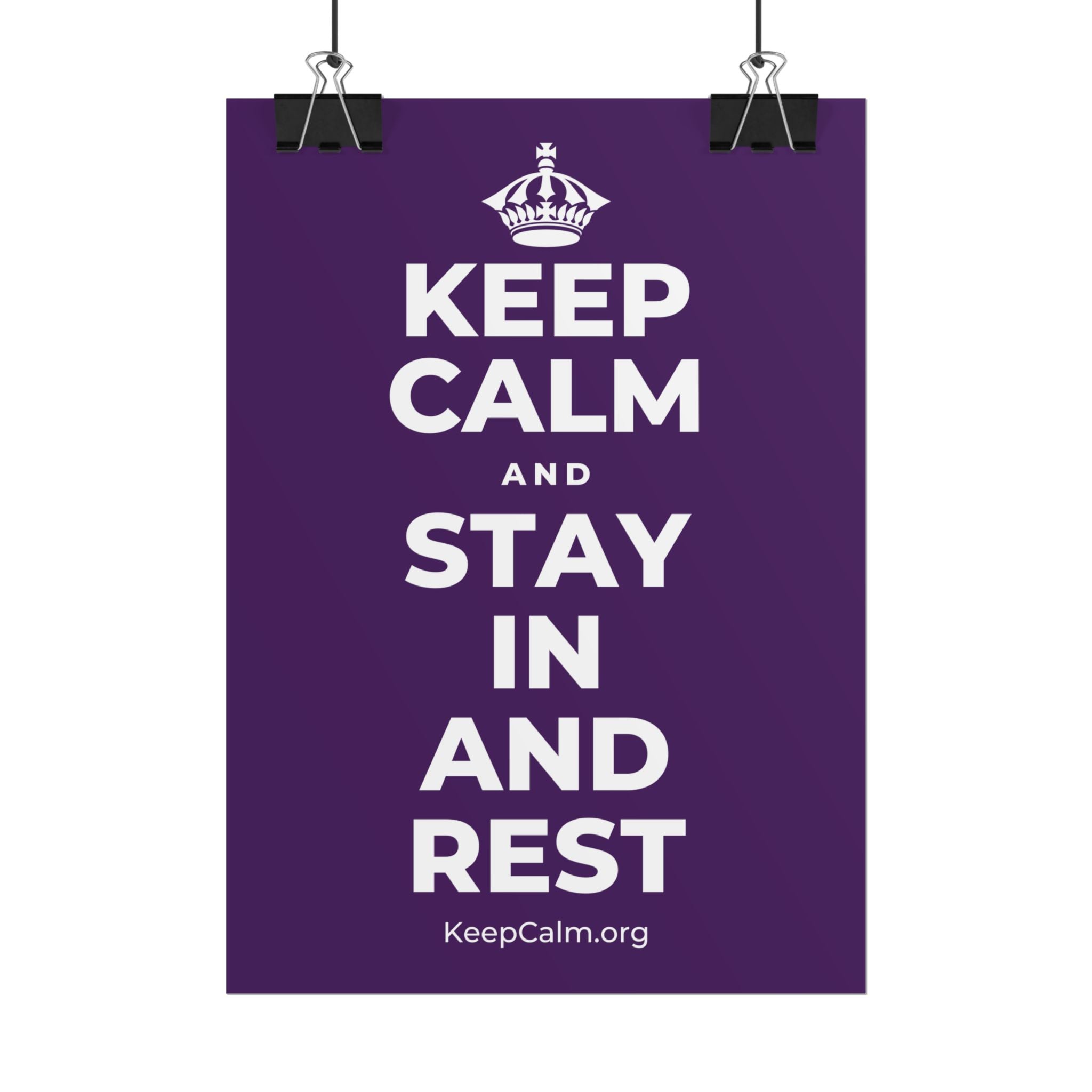 KEEP CALM AND STAY IN AND REST Poster