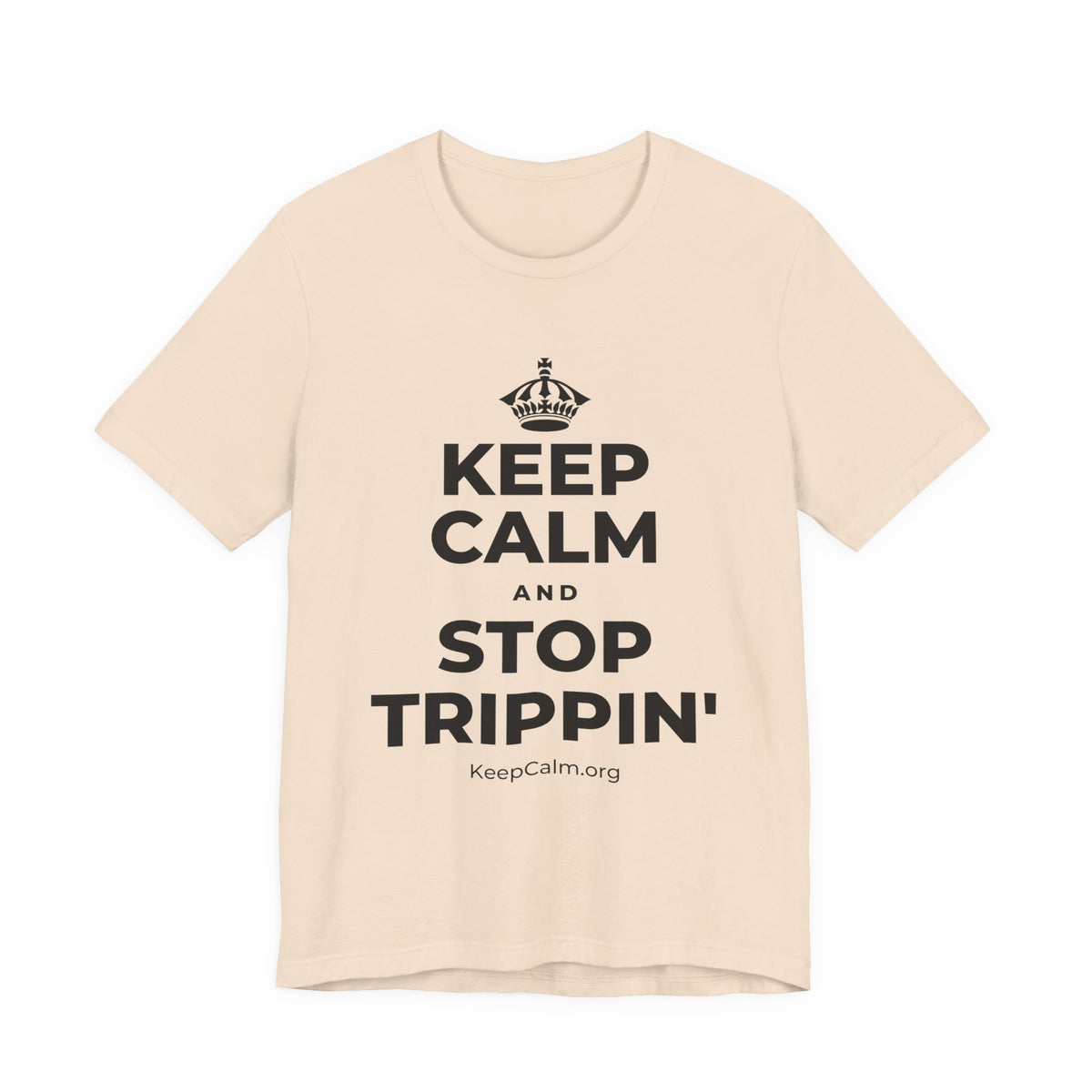 KEEP CALM AND STOP TRIPPIN' T-Shirt (Soft Cream–Heather Mauve)