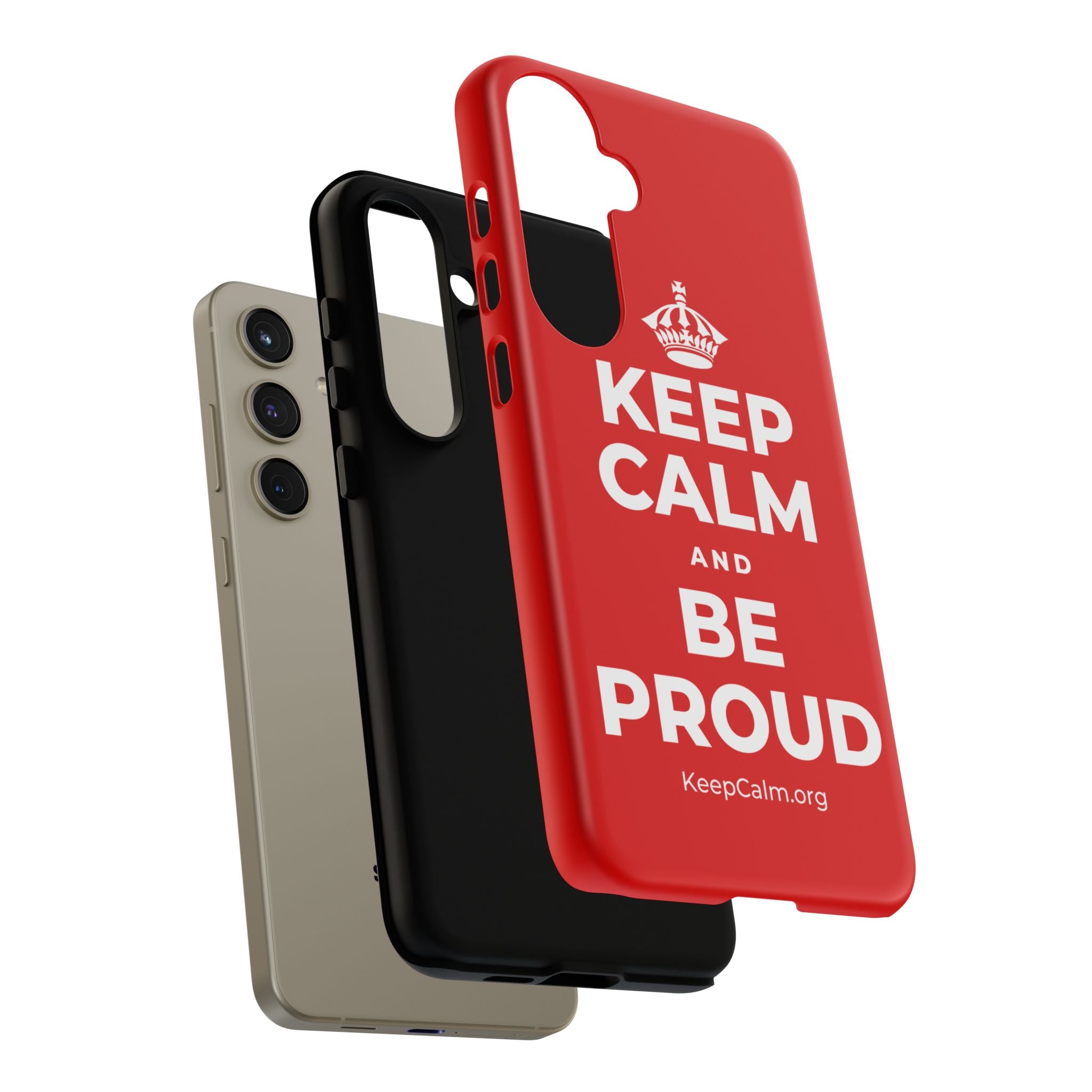 KEEP CALM AND BE PROUD Phone Case