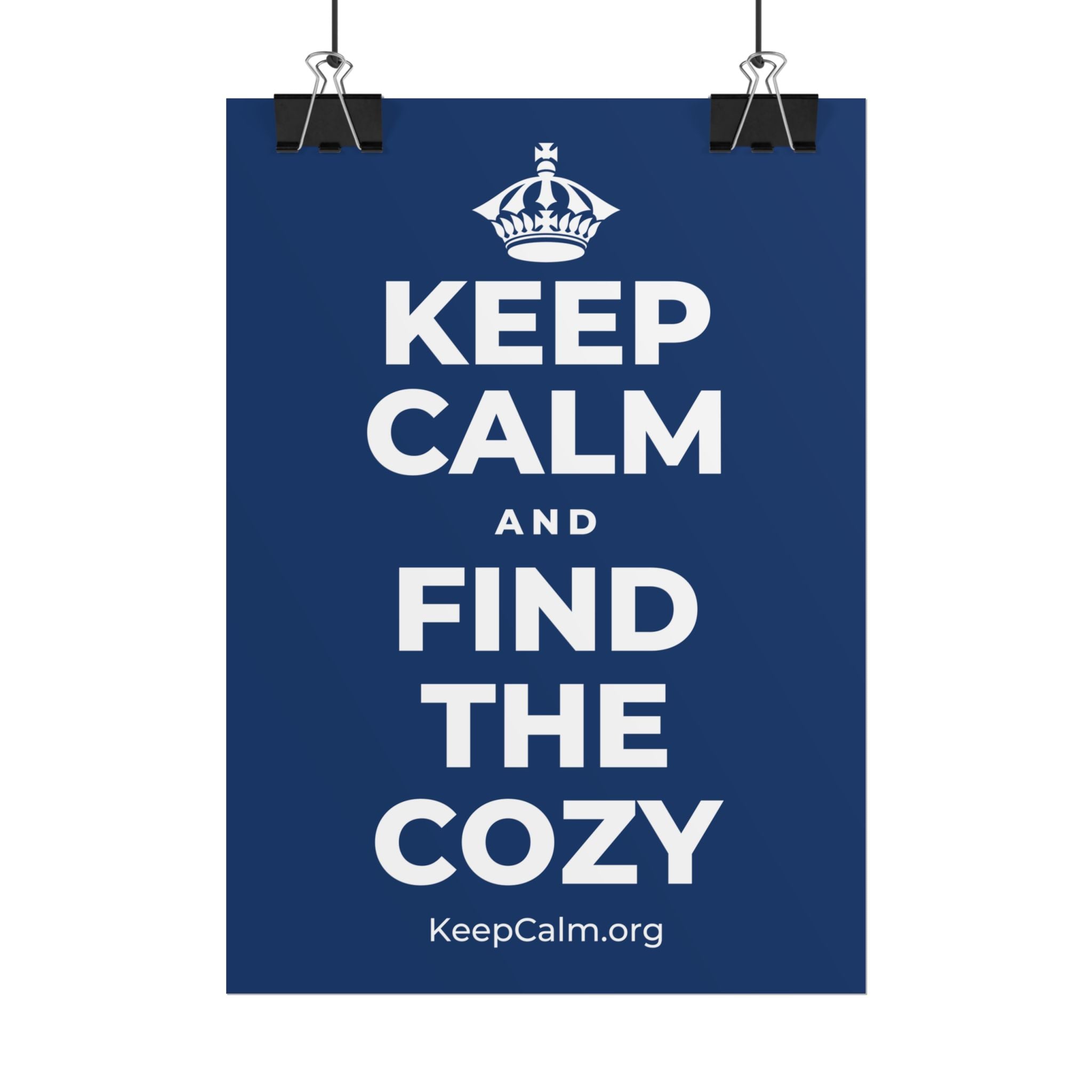 KEEP CALM AND FIND THE COZY Poster