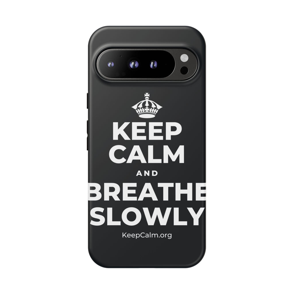 KEEP CALM AND BREATHE SLOWLY Phone Case (Dark)