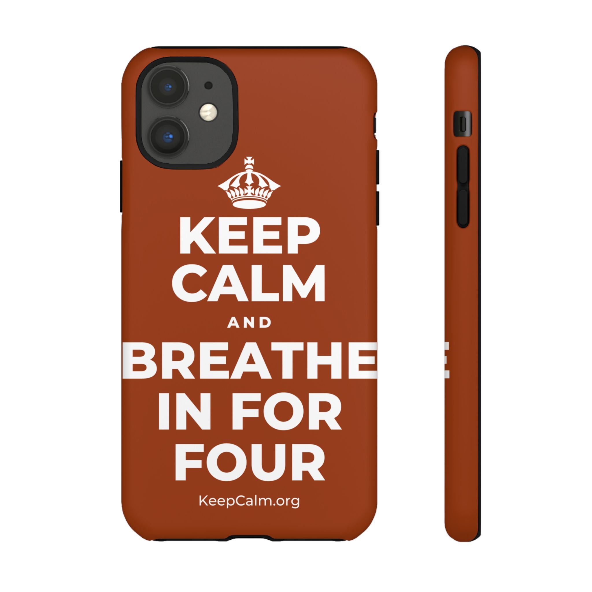 KEEP CALM AND BREATHE IN FOR FOUR Phone Case