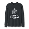 KEEP CALM AND SHARE THE LOVE Long Sleeve Tee