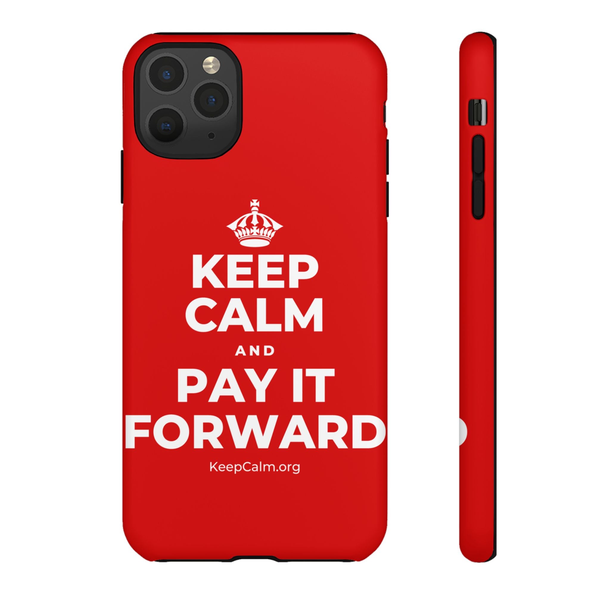 KEEP CALM AND PAY IT FORWARD Phone Case