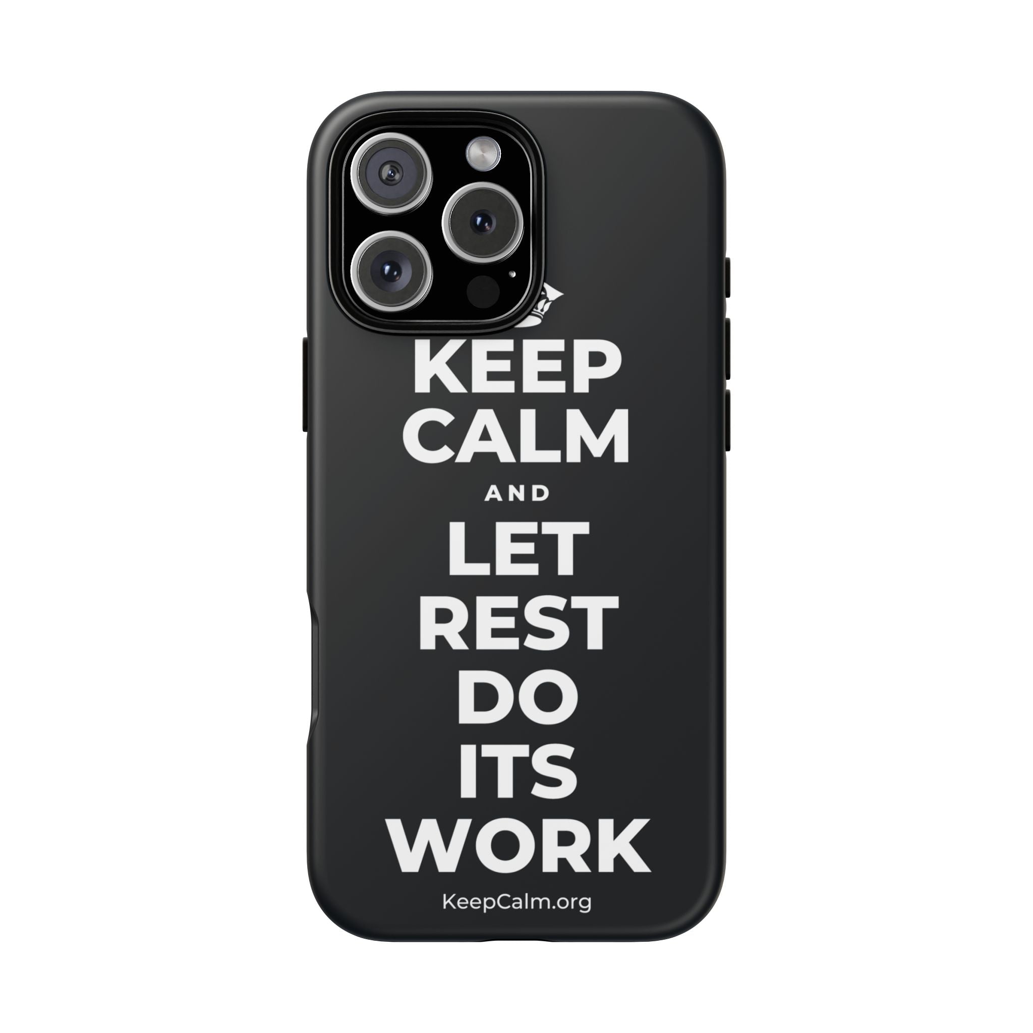 KEEP CALM AND LET REST DO ITS WORK Phone Case (Dark)