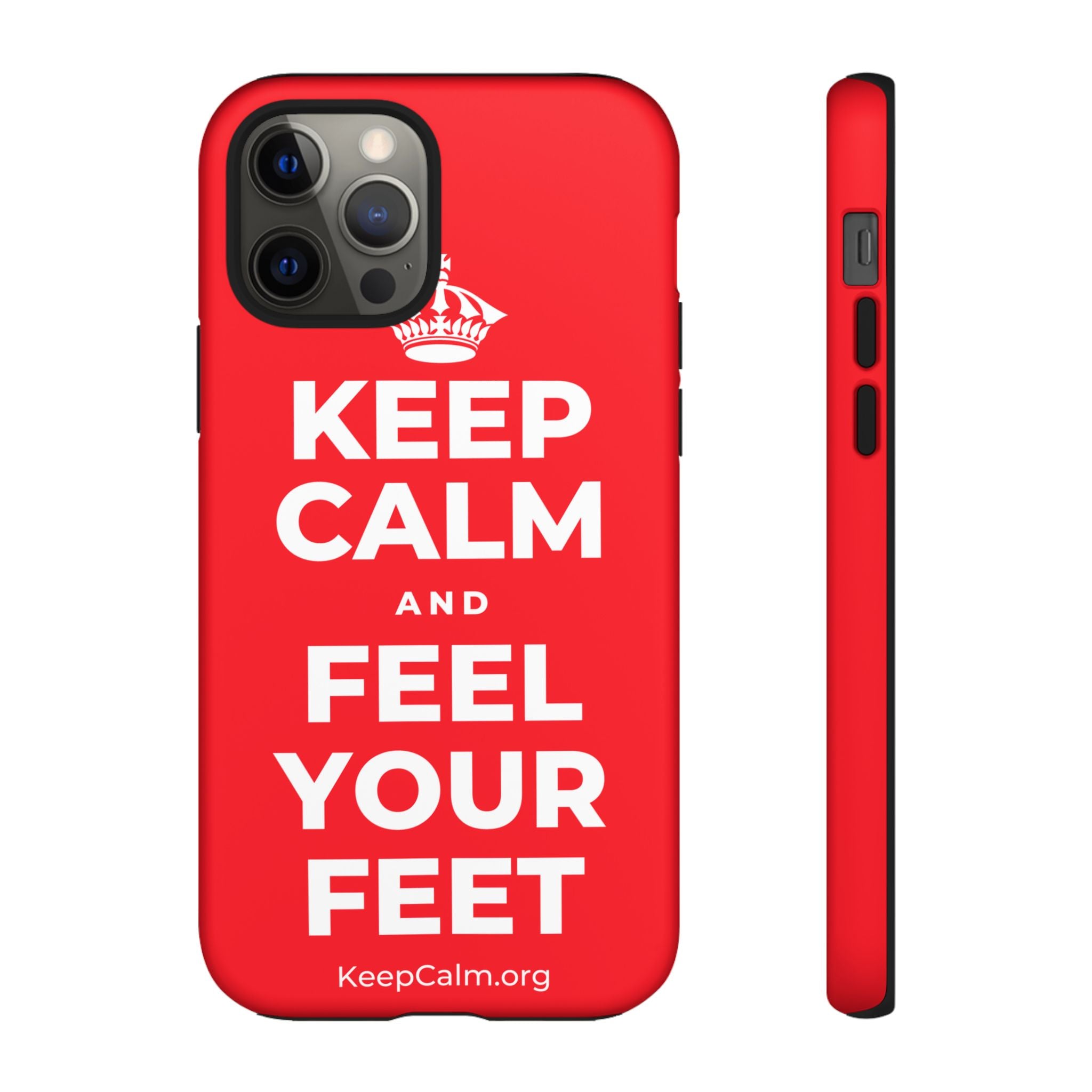 KEEP CALM AND FEEL YOUR FEET Phone Case