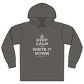 KEEP CALM AND WRITE IT DOWN Organic Hoodie Tee