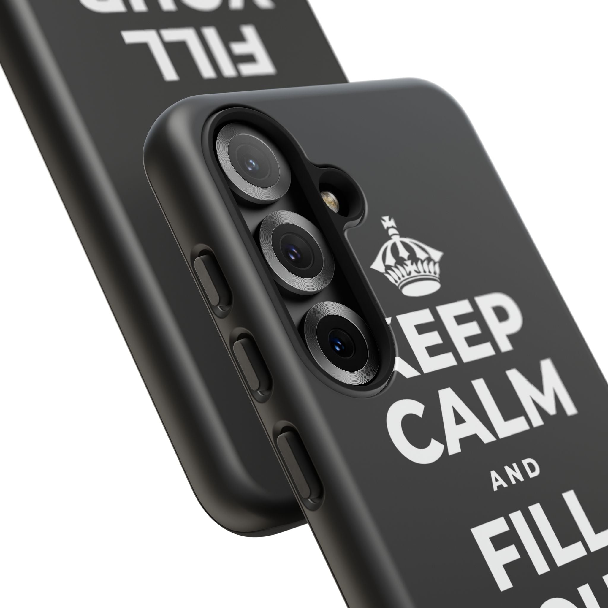 KEEP CALM AND FILL YOUR OWN CUP Phone Case