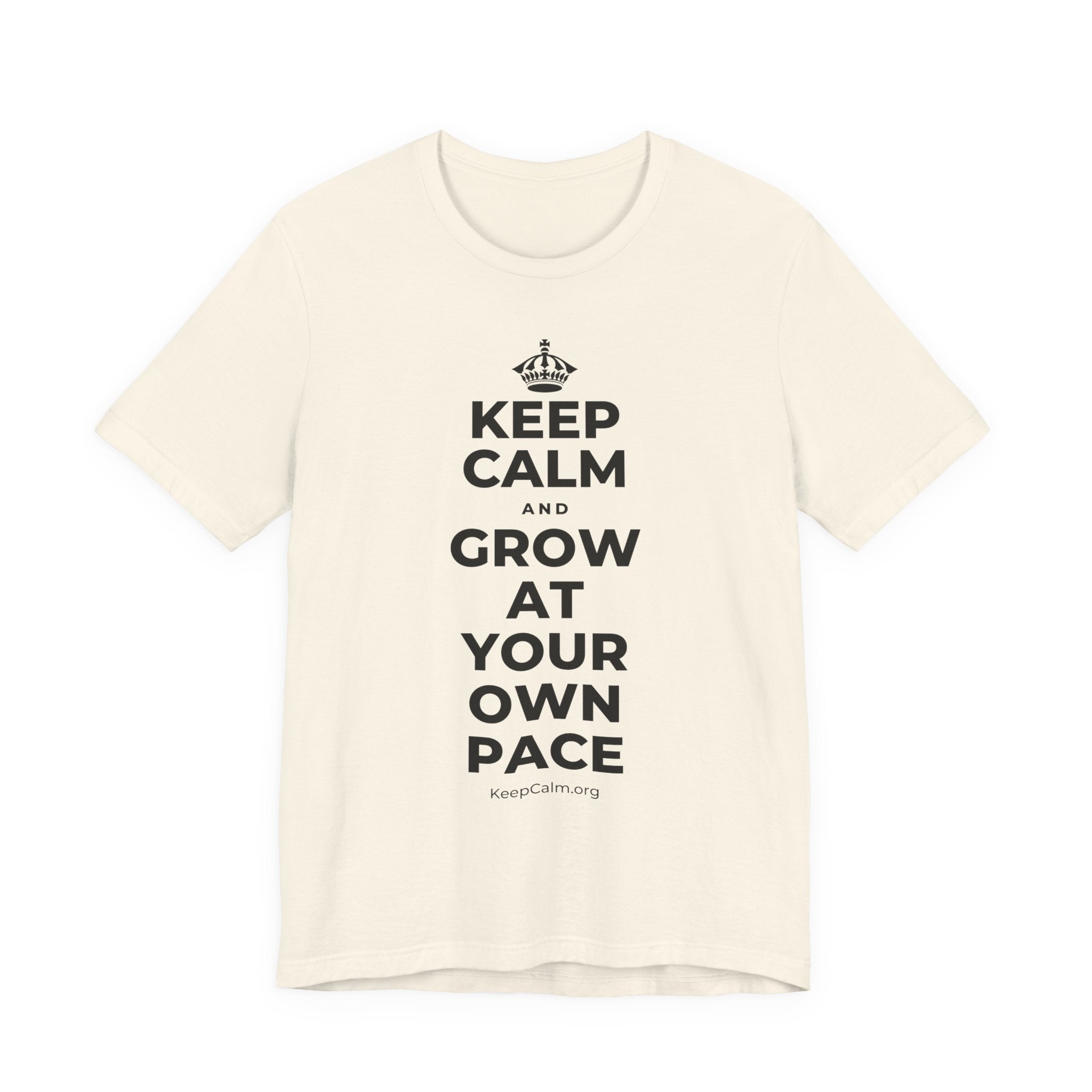 KEEP CALM AND GROW AT YOUR OWN PACE T-Shirt (White–Asphalt)