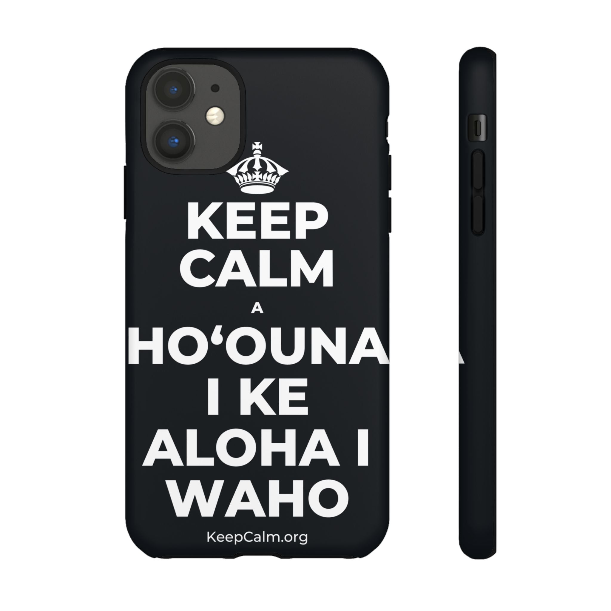 KEEP CALM A HOʻOUNA I KE ALOHA I WAHO Phone Case (Dark)