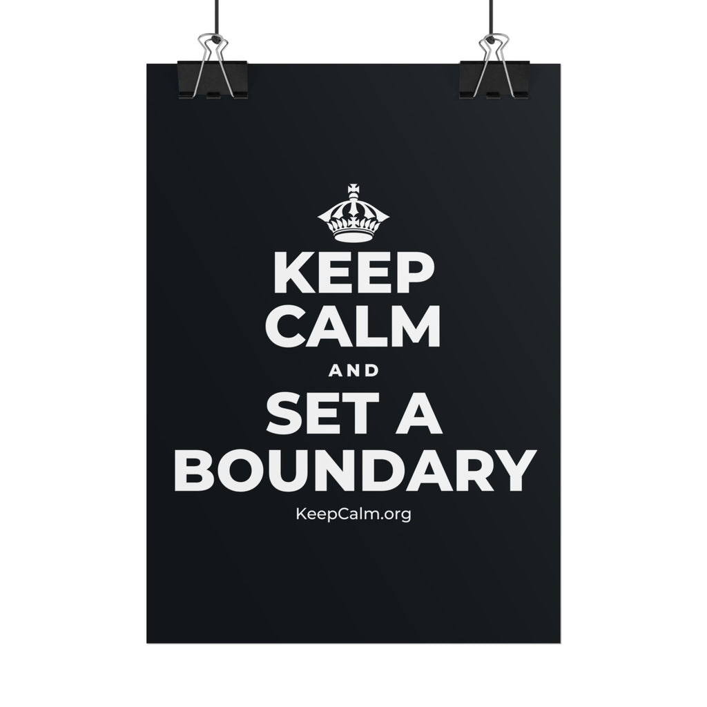 KEEP CALM AND SET A BOUNDARY Poster (Dark)