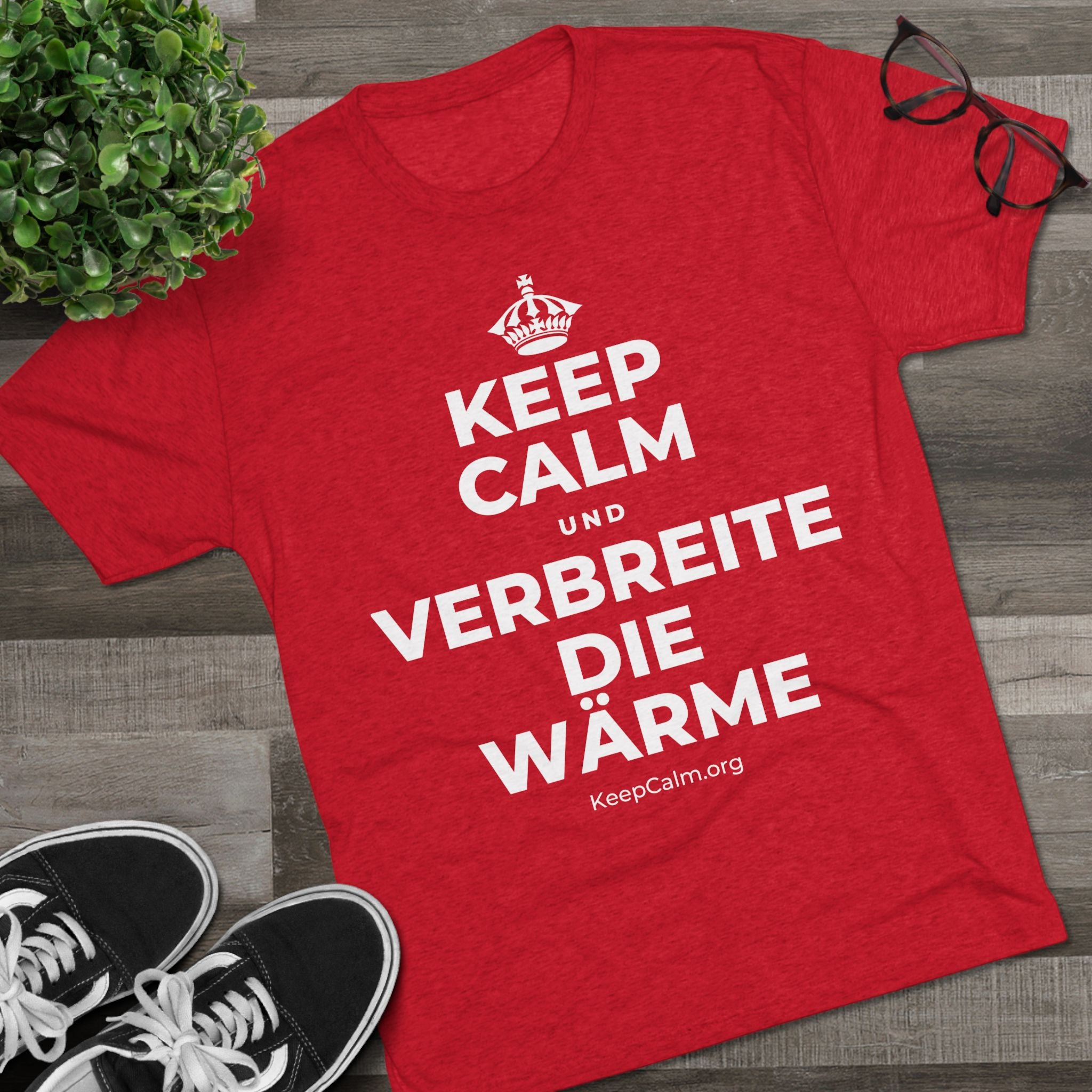 KEEP CALM UND VERBREITE DIE WÄRME Tri-Blend Tee