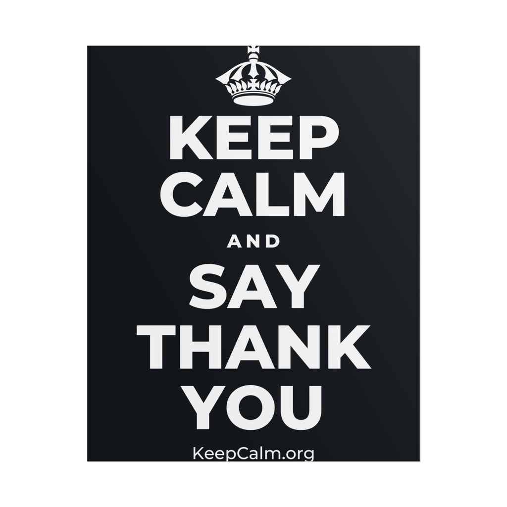 KEEP CALM AND SAY THANK YOU Poster (Dark)
