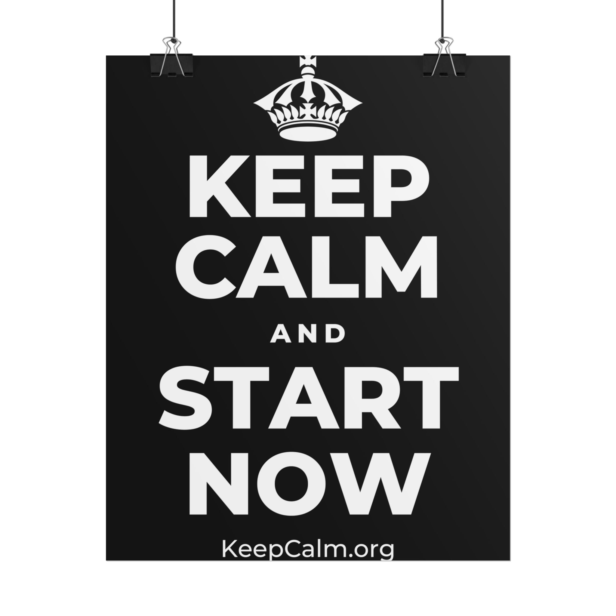 KEEP CALM AND START NOW Poster
