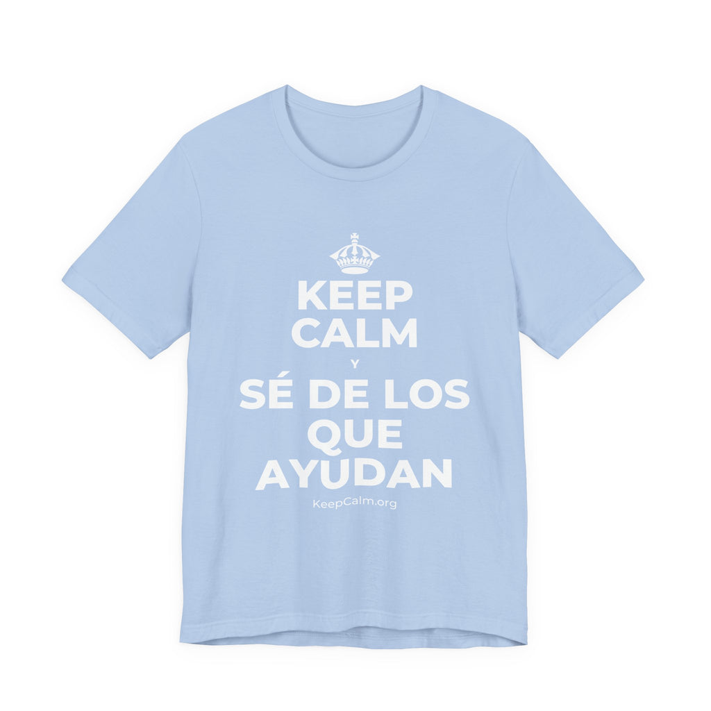 KEEP CALM Y SÉ DE LOS QUE AYUDAN T-Shirt (Baby Blue–Silver)