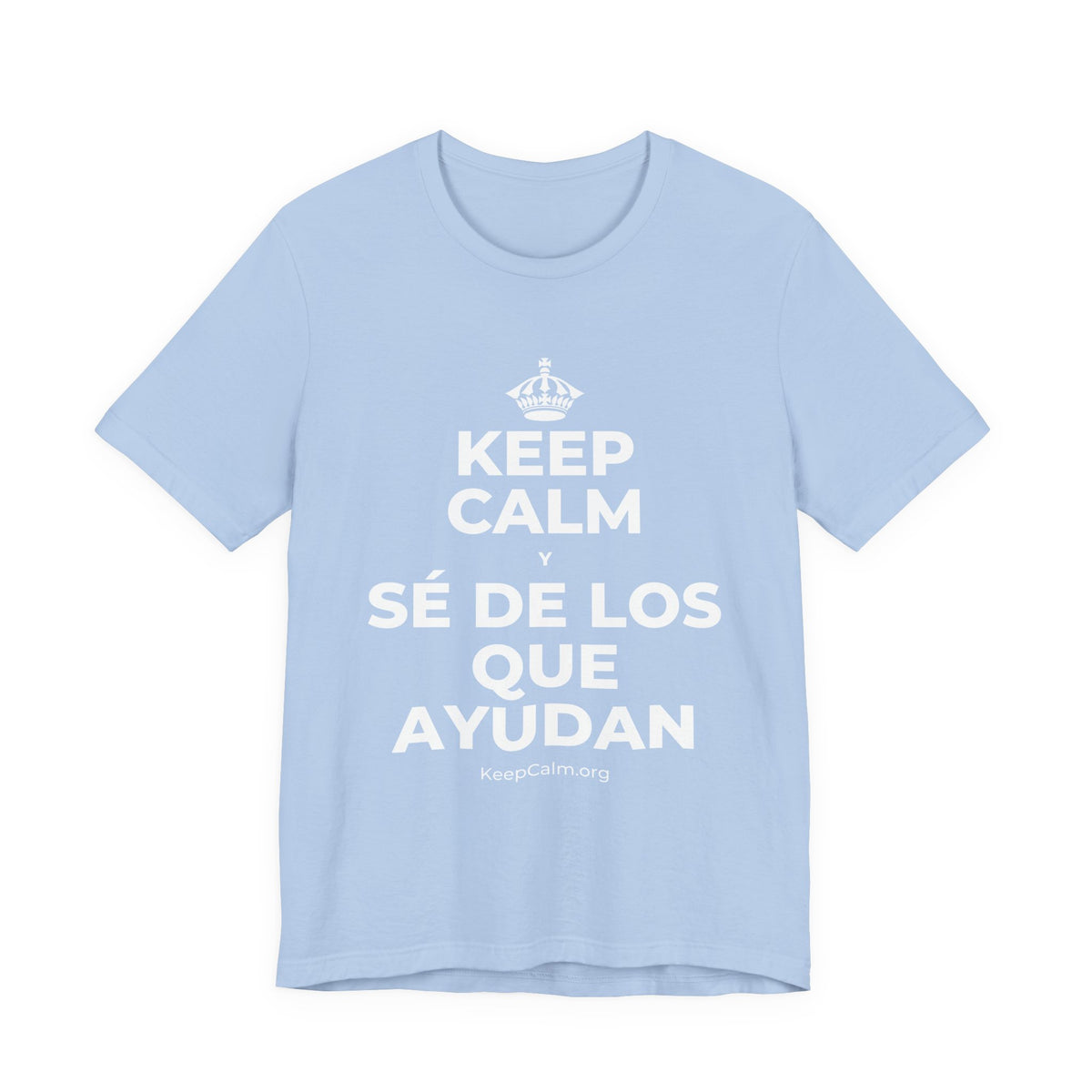 KEEP CALM Y SÉ DE LOS QUE AYUDAN T-Shirt (Baby Blue–Silver)