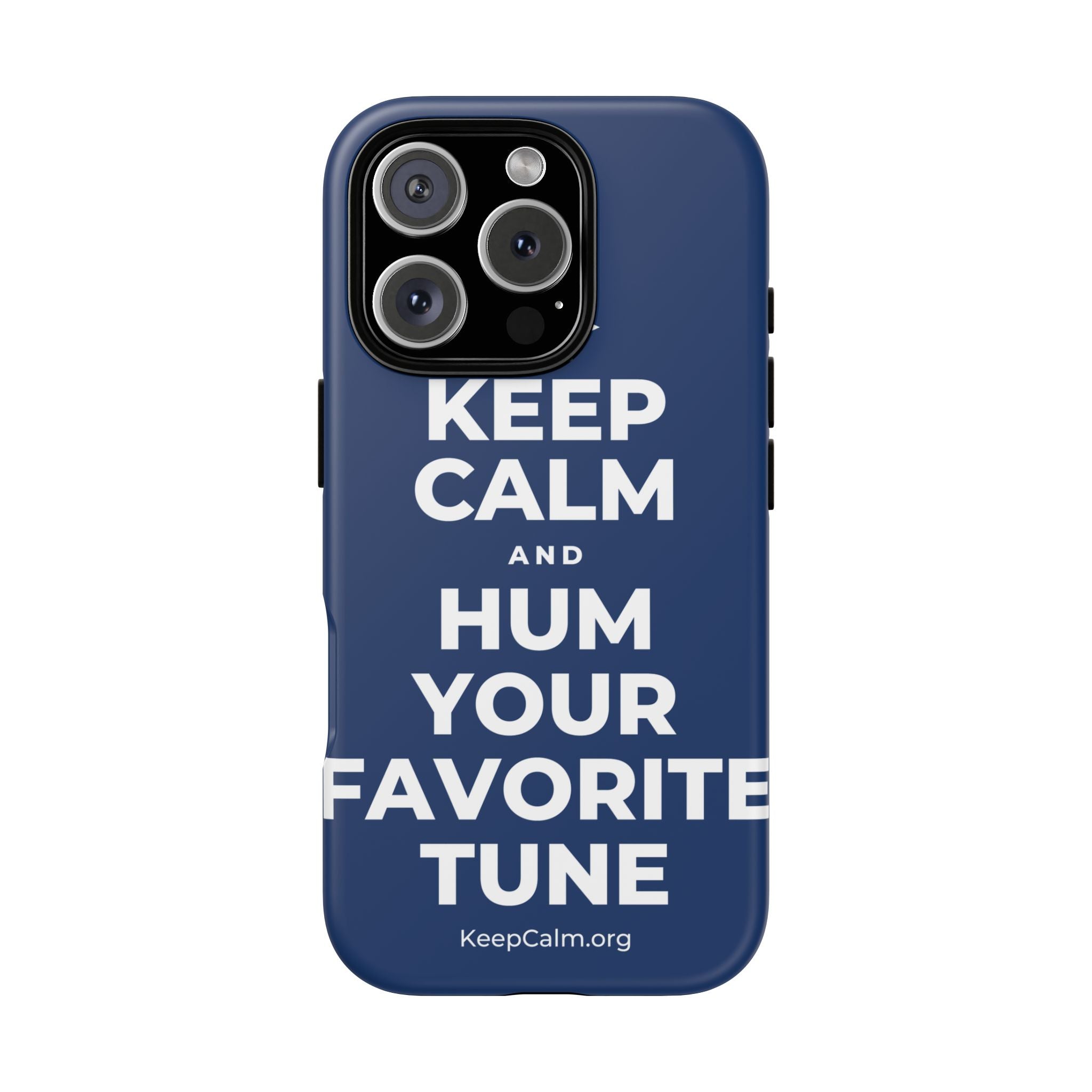 KEEP CALM AND HUM YOUR FAVORITE TUNE Phone Case